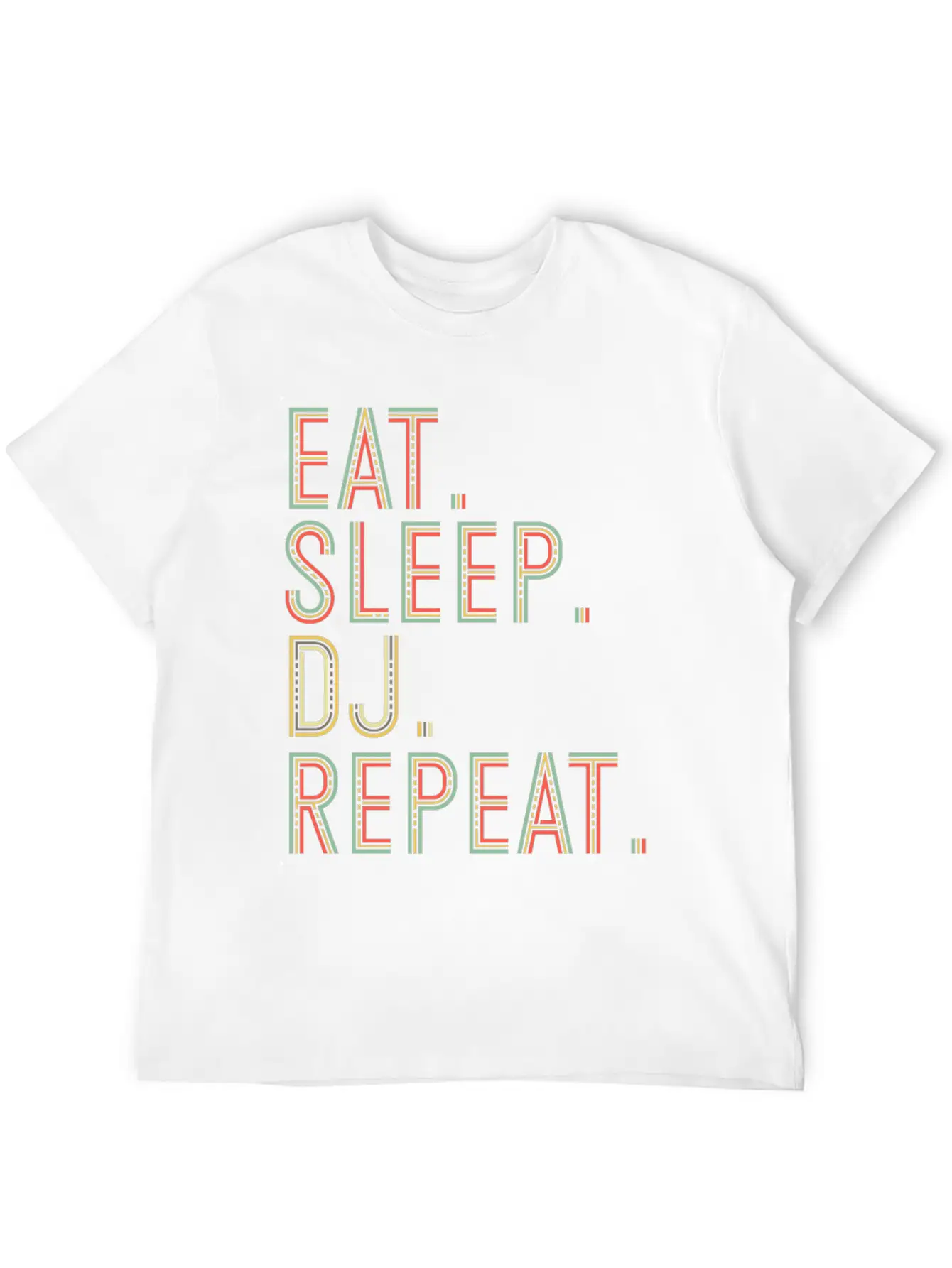 Eat. Sleep. Dj. Repeat. Nightclub Dance Rave Party Basic Graphic T-Shirt – Daily Comfort In Soft Cotton
