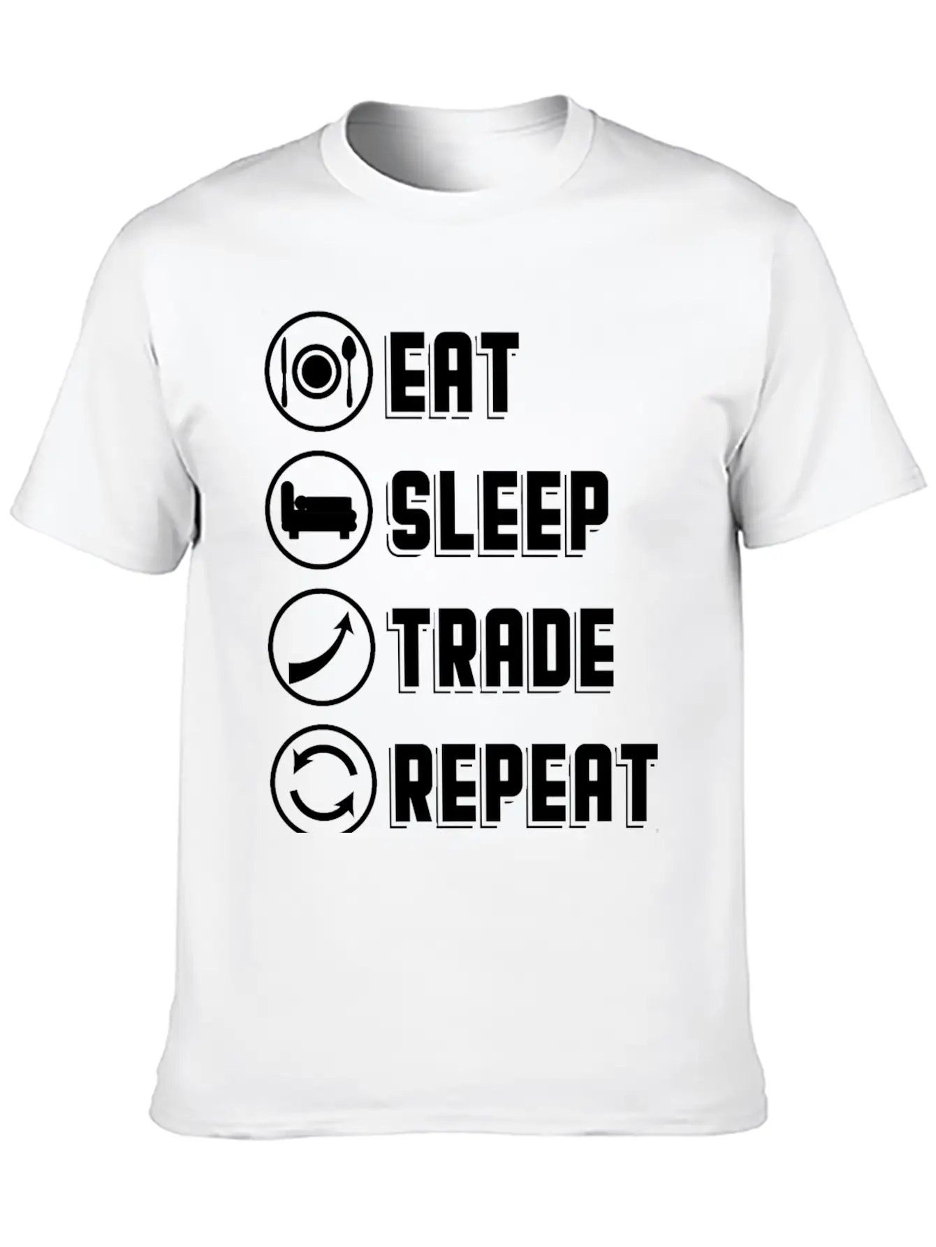 Eat Sleep Trade Repeat Daytrader Stock Market Basic Graphic T-Shirt – Daily Comfort In Soft Cotton