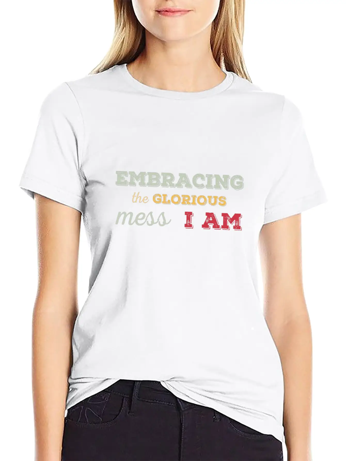 Embracing The Glorious Mess I Am - Anxiety Quotes Basic Graphic T-Shirt – Daily Comfort In Soft Cotton