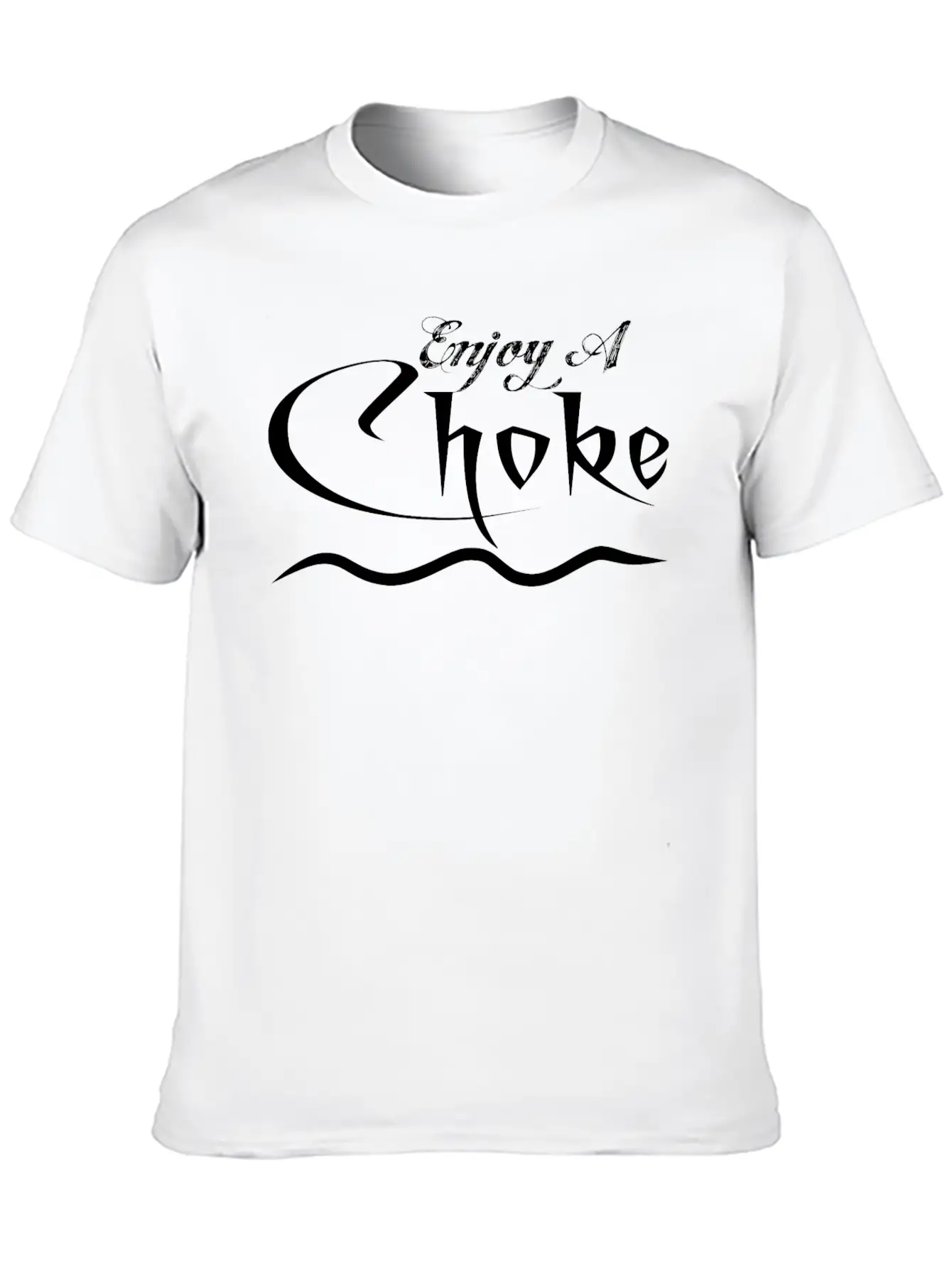 Enjoy A Choke Funny Workout Gym Stylish Everyday T-Shirt – Unisex Basic Cotton Tee