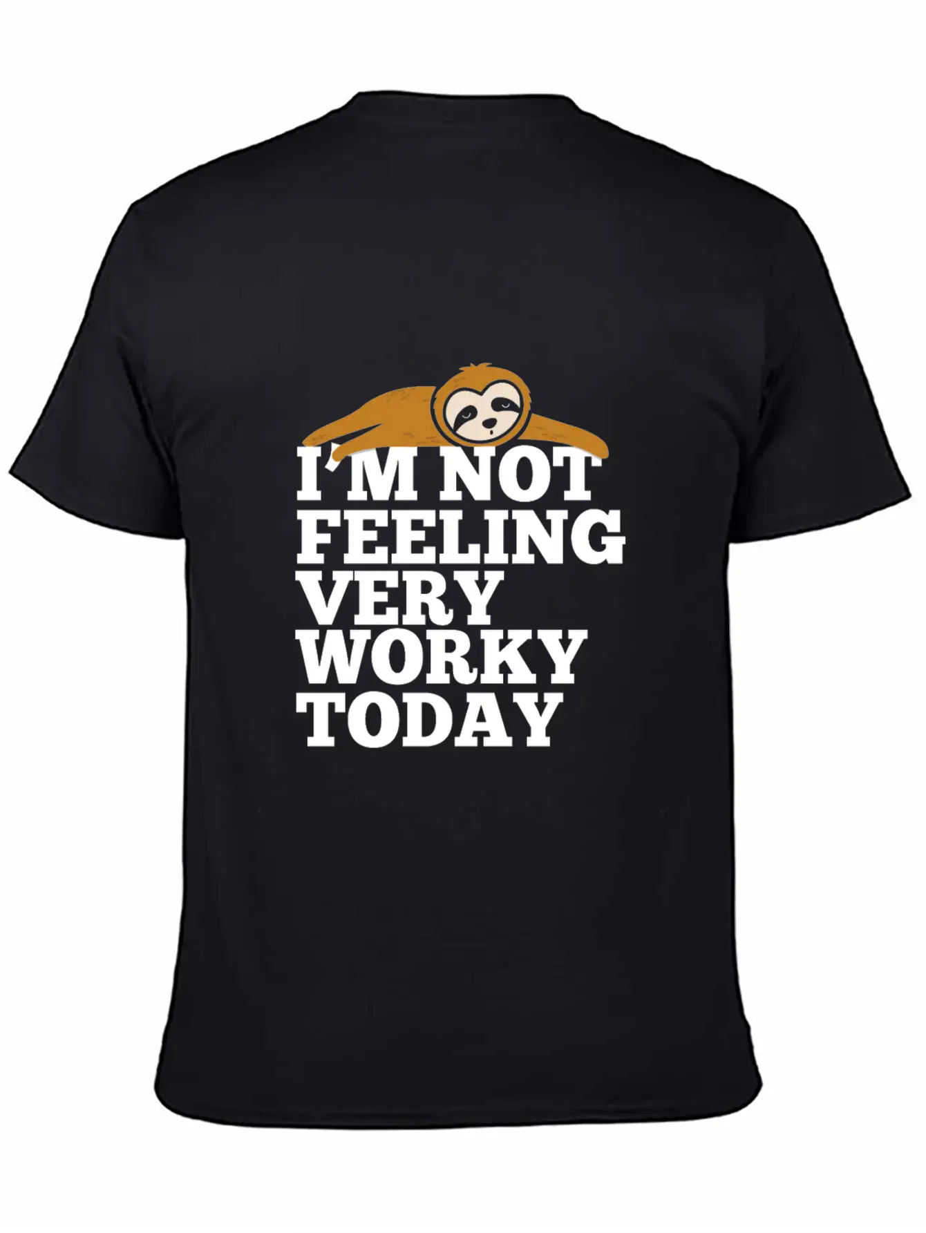 Feeling Not Worky Today Basic Graphic T-Shirt – Daily Comfort In Soft Cotton
