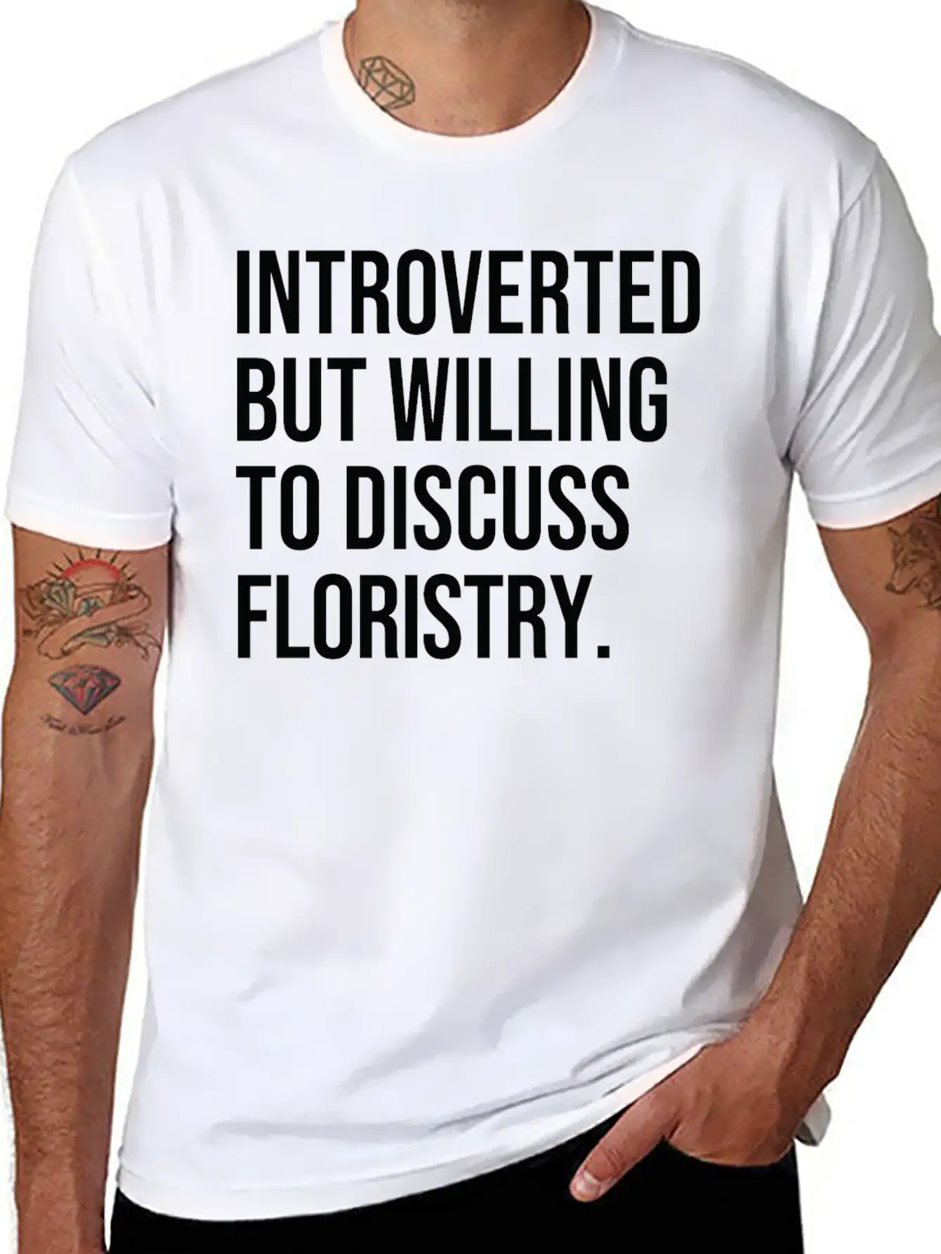 Floristry Funny Introverted Florist Saying Stylish Everyday T-Shirt – Unisex Basic Cotton Tee