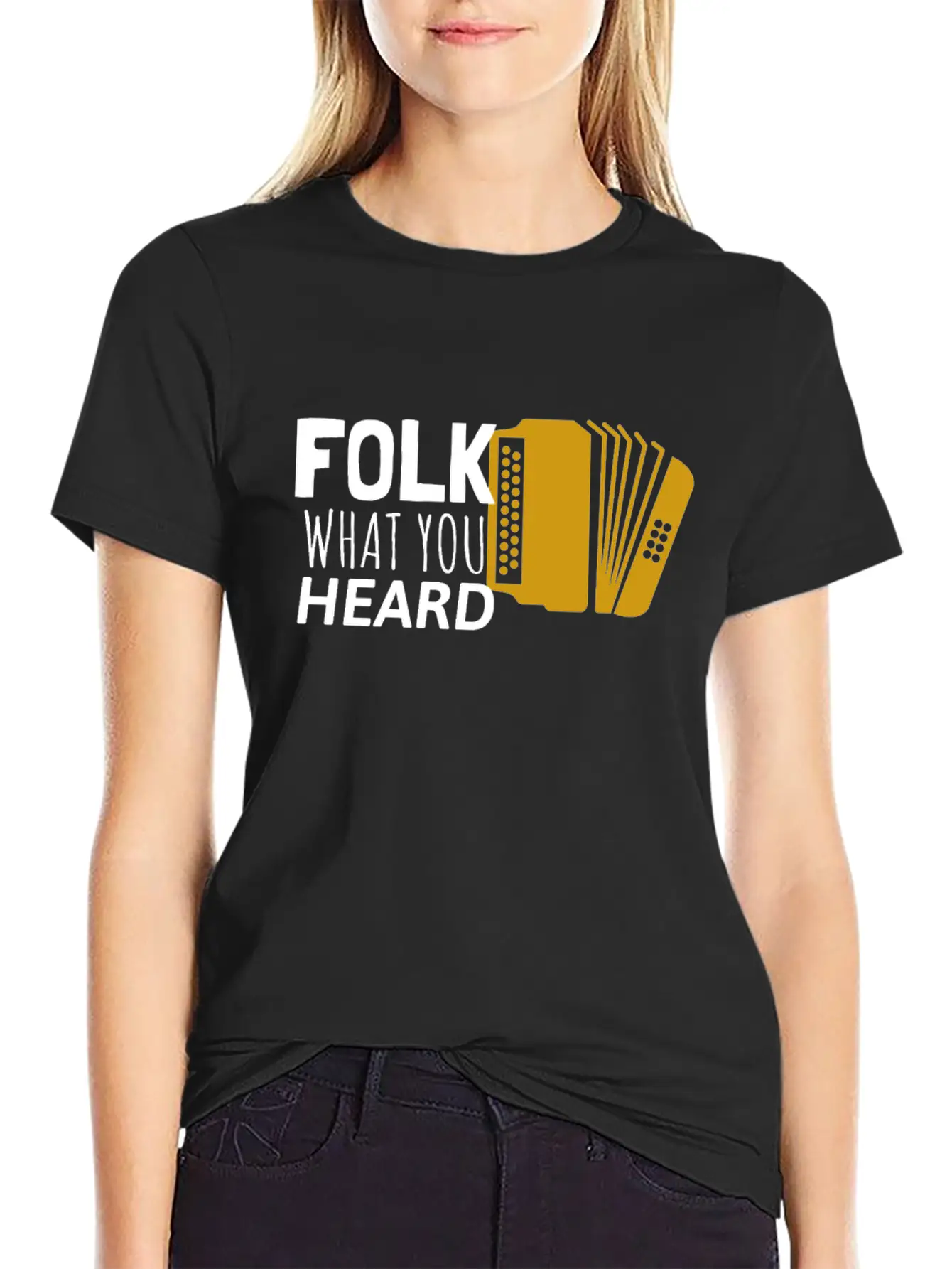 Folk What You Heard Accordion Folk Music Stylish Everyday T-Shirt – Unisex Basic Cotton Tee