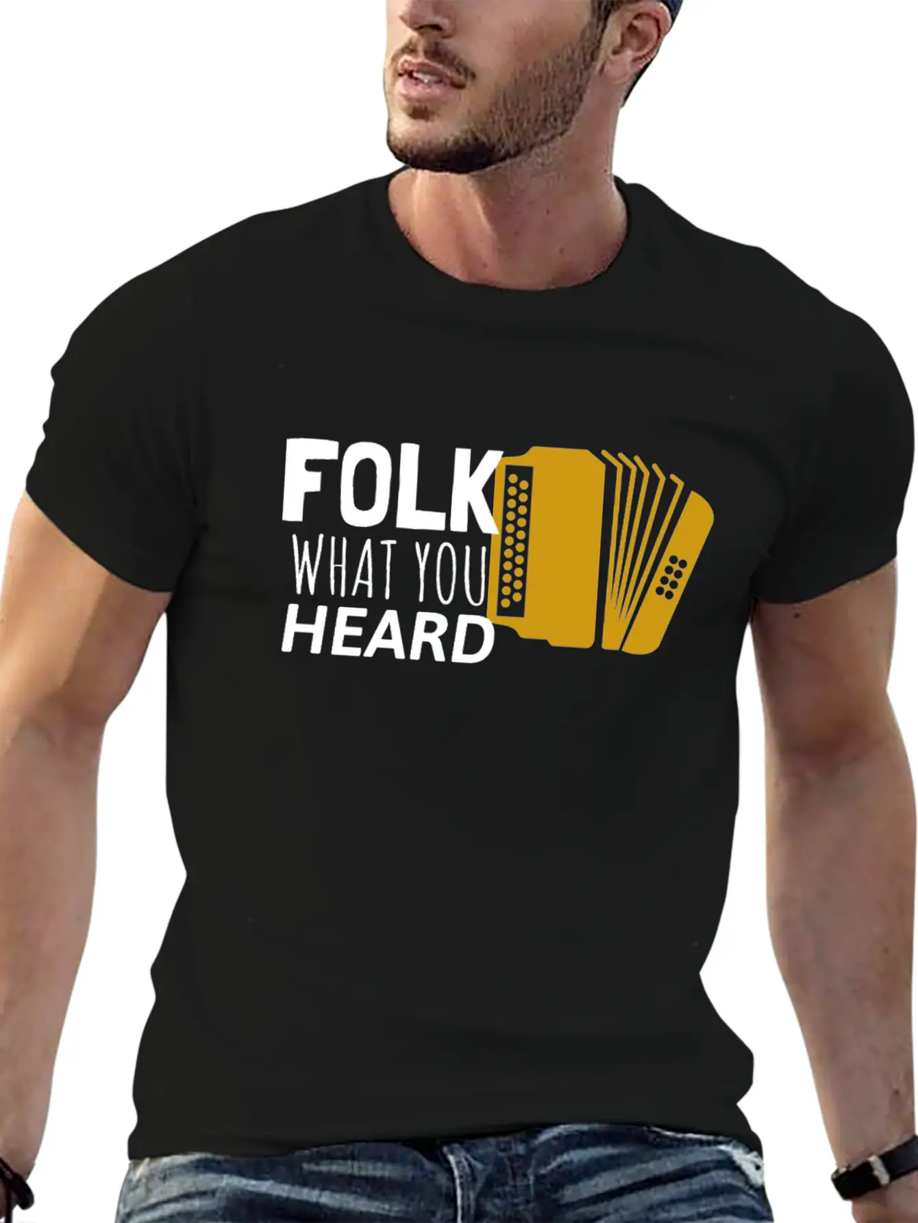 Folk What You Heard Accordion Folk Music Stylish Everyday T-Shirt – Unisex Basic Cotton Tee