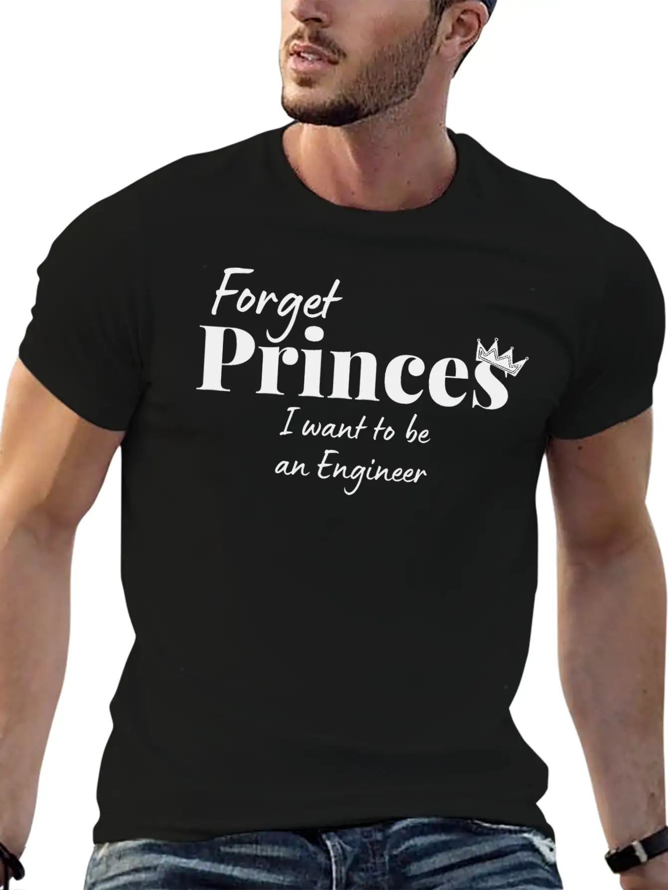 Forget Princess I Want To Be An Engineer Basic Graphic T-Shirt – Daily Comfort In Soft Cotton