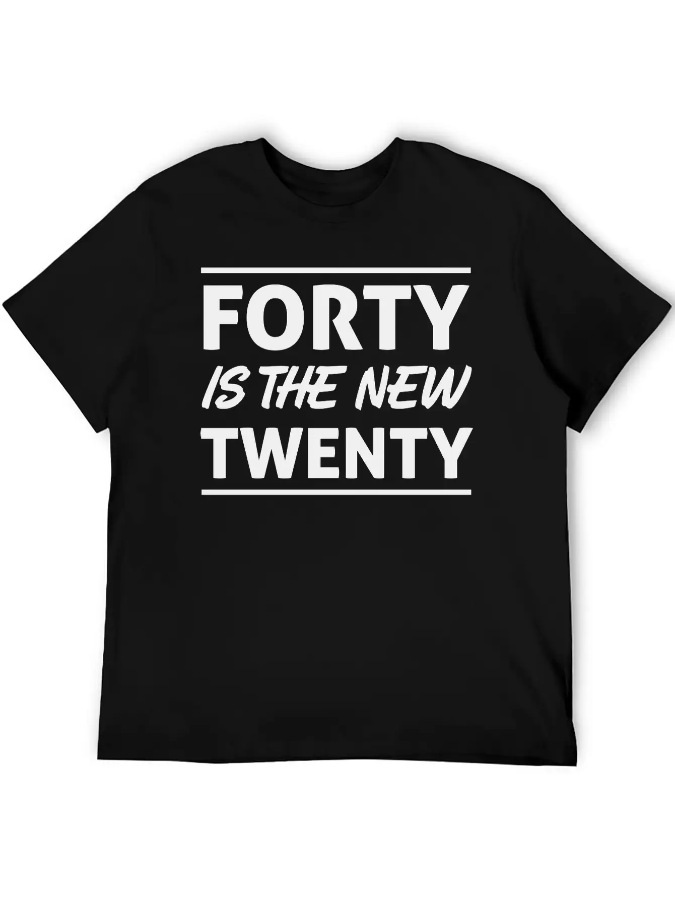 Forty Is The New Twenty Simple Everyday Graphic Tee – Lightweight Summer Wear