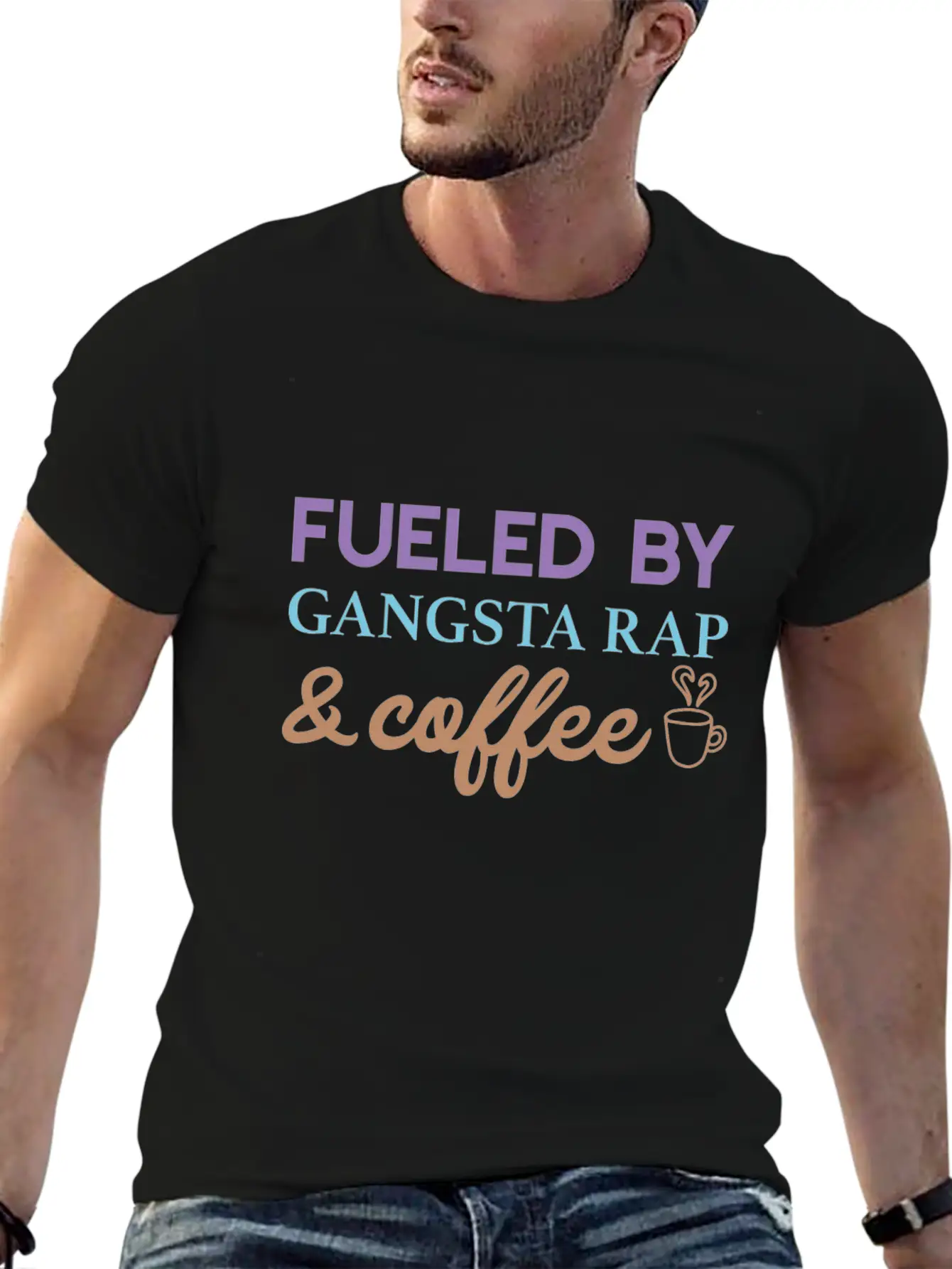 Fueled By Gangsta Rap And Coffee Stylish Everyday T-Shirt – Unisex Basic Cotton Tee