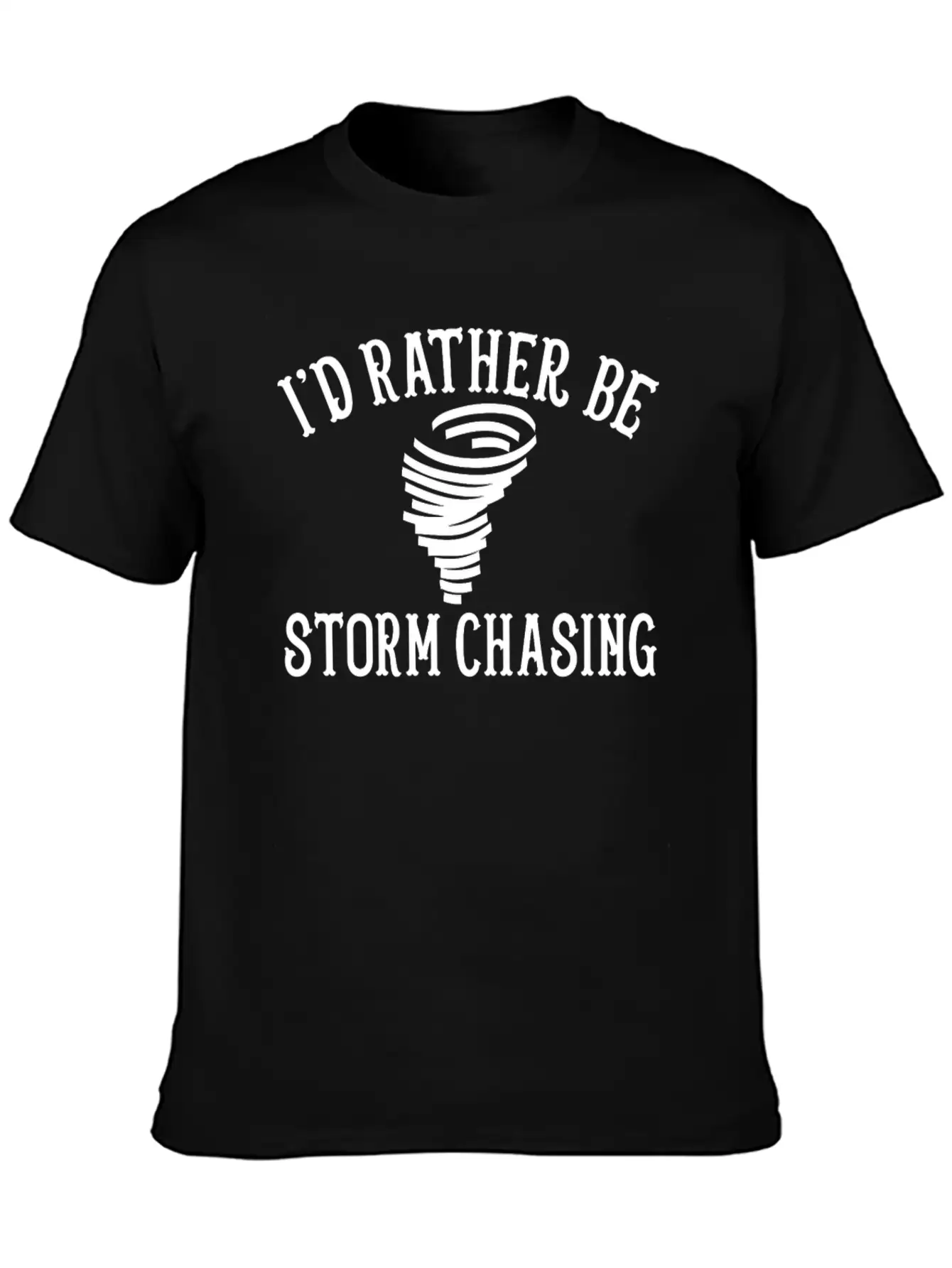 Funny Stormchaser I'd Rather Be Storm Chasing Relaxed Everyday Tee – Lightweight And Durable Cotton