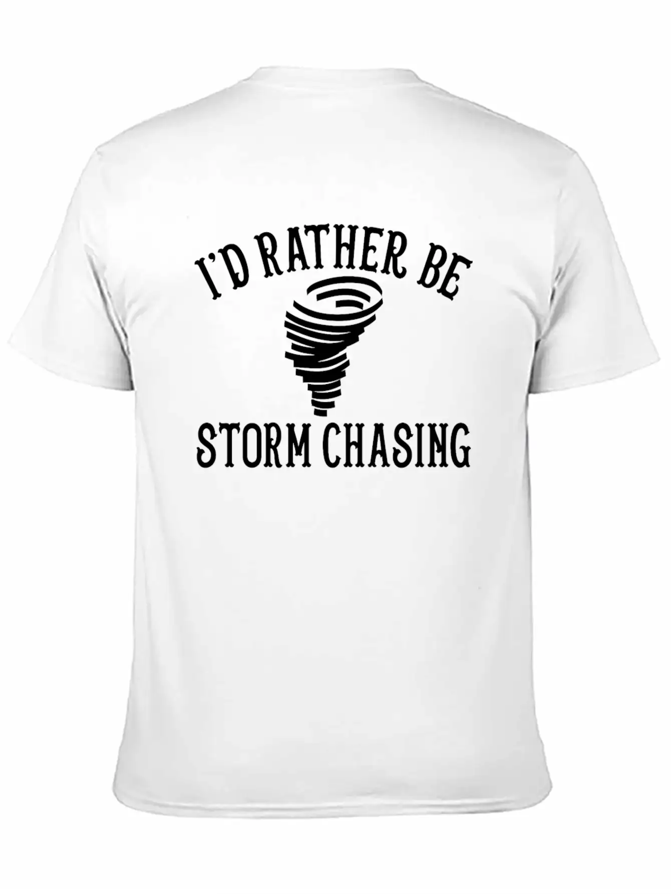 Funny Stormchaser I'd Rather Be Storm Chasing Relaxed Everyday Tee – Lightweight And Durable Cotton