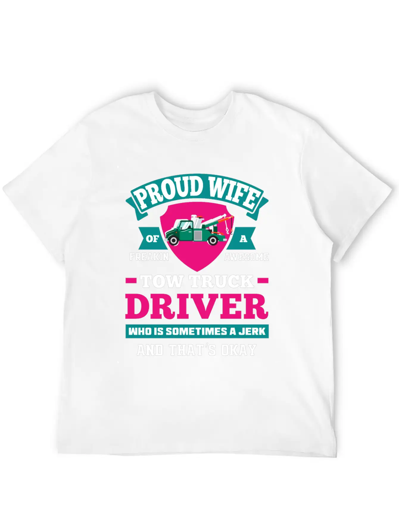Funny Tow Truck Driver Wife Tow Wife Life Gifts Basic Graphic T-Shirt – Daily Comfort In Soft Cotton