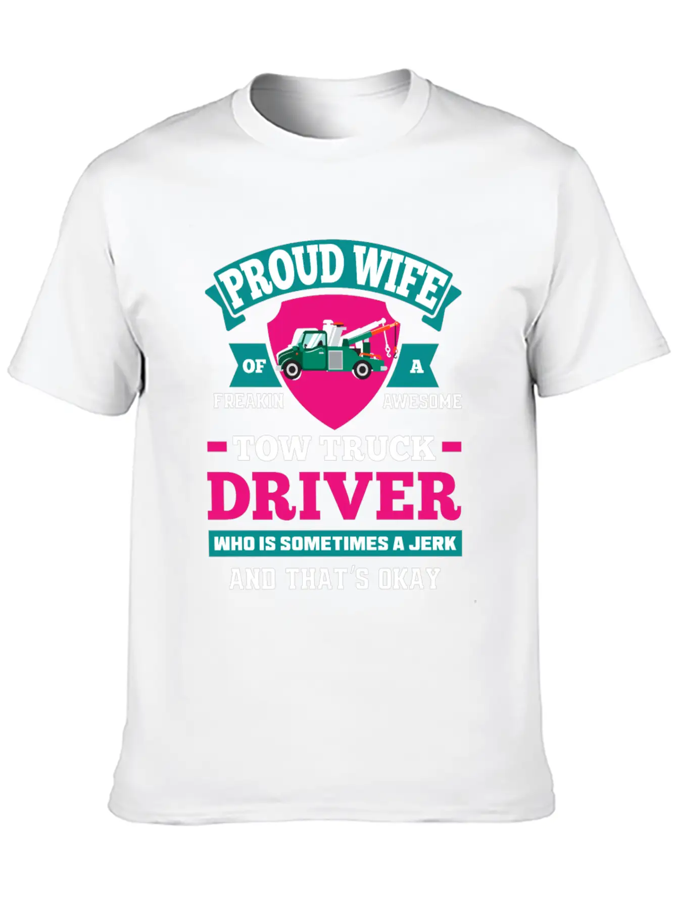 Funny Tow Truck Driver Wife Tow Wife Life Gifts Basic Graphic T-Shirt – Daily Comfort In Soft Cotton