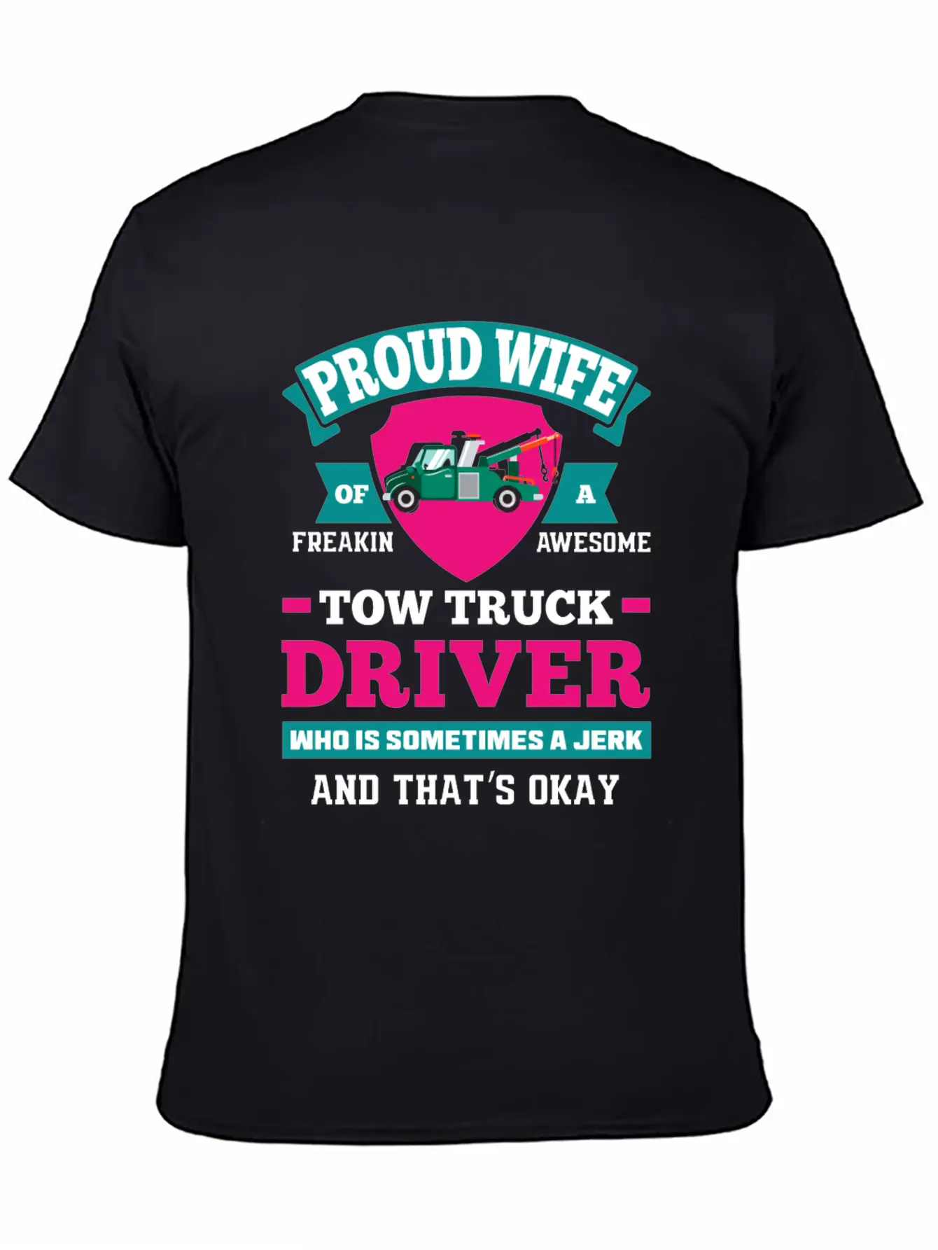 Funny Tow Truck Driver Wife Tow Wife Life Gifts Basic Graphic T-Shirt – Daily Comfort In Soft Cotton