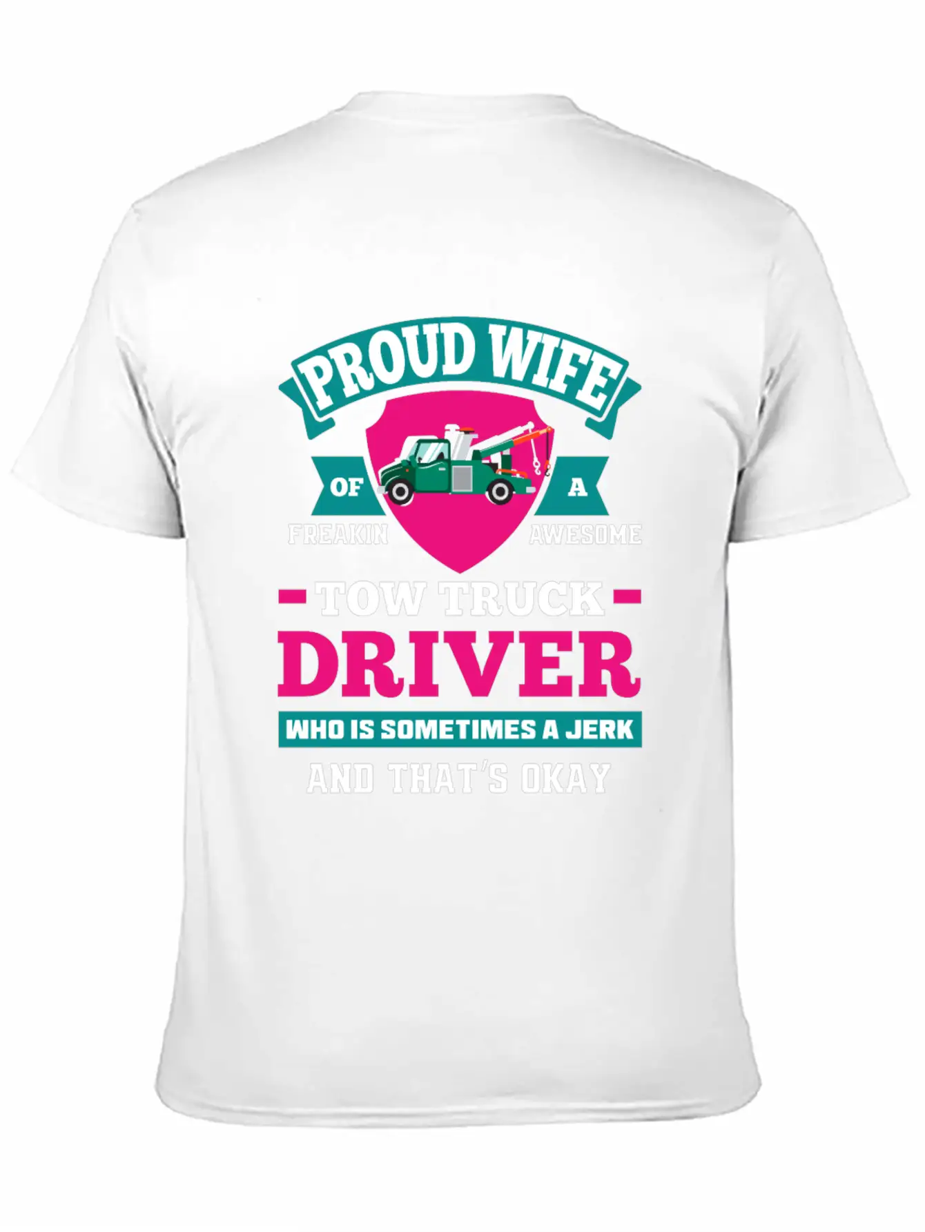 Funny Tow Truck Driver Wife Tow Wife Life Gifts Basic Graphic T-Shirt – Daily Comfort In Soft Cotton