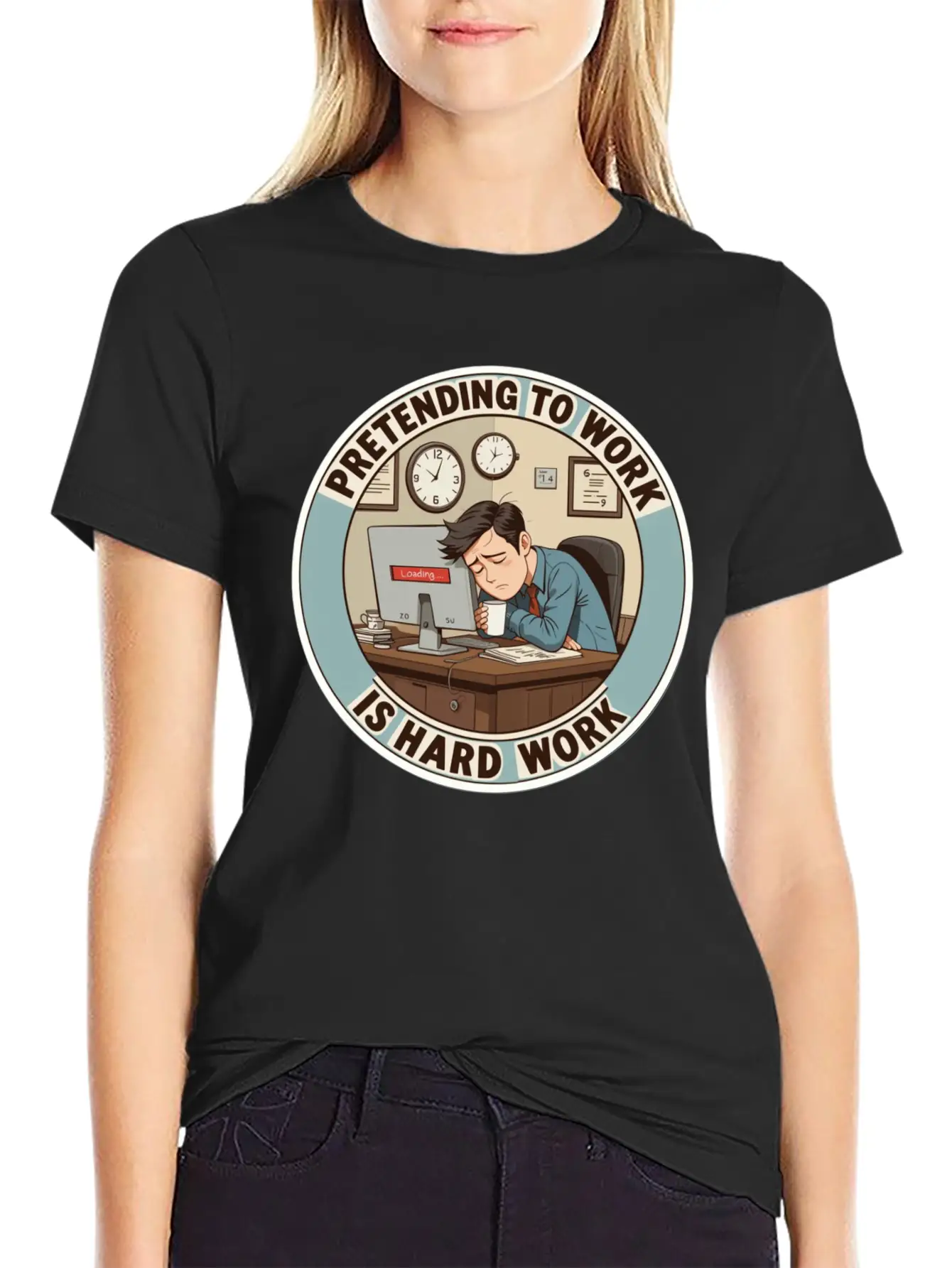 Funny Work Shirt – Pretending To Work Is Hard Work Basic Graphic T-Shirt – Daily Comfort In Soft Cotton
