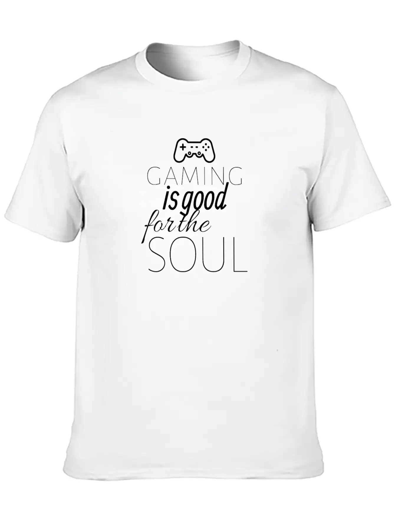 Gaming Is Good For The Soul Stylish Everyday T-Shirt – Unisex Basic Cotton Tee