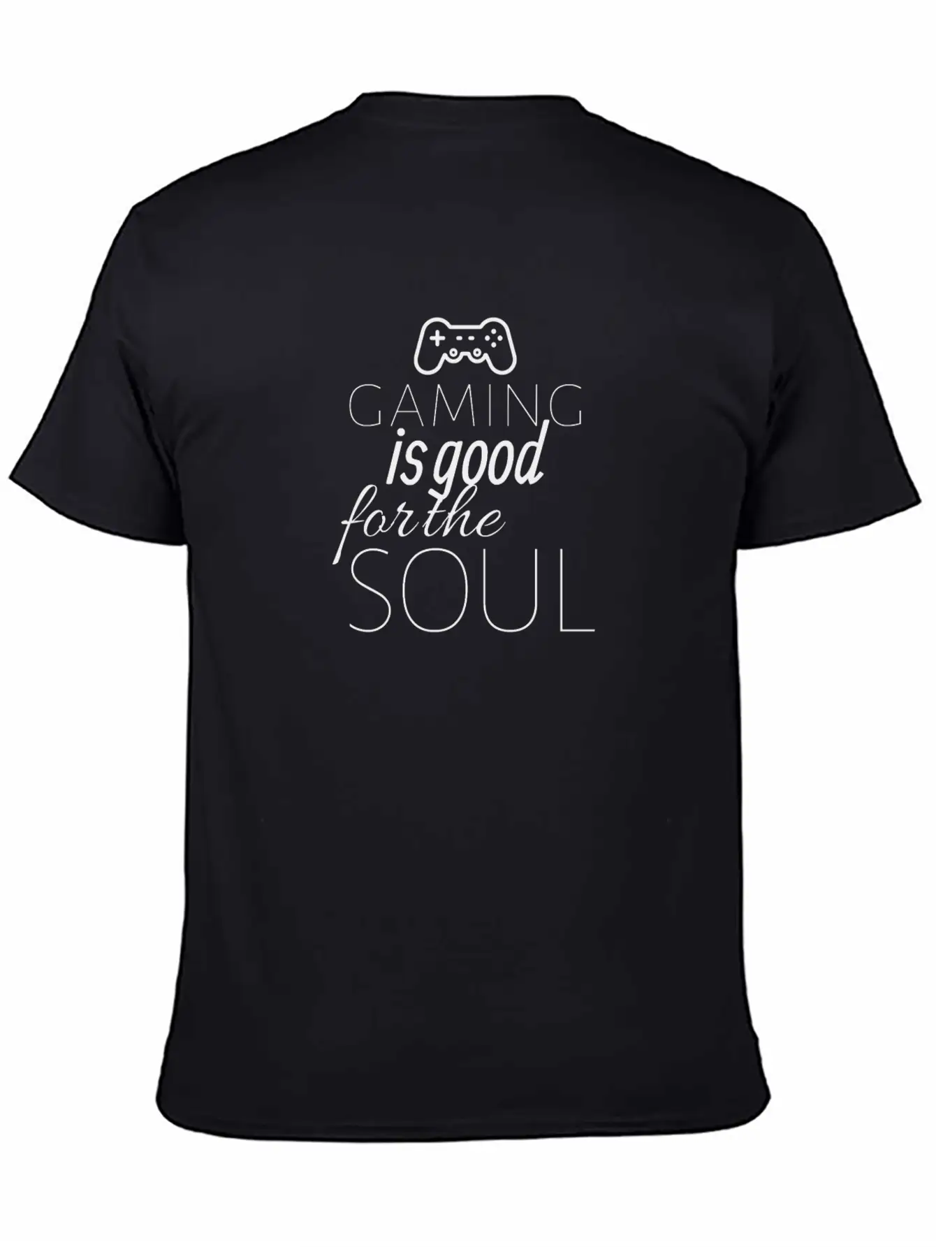 Gaming Is Good For The Soul Stylish Everyday T-Shirt – Unisex Basic Cotton Tee