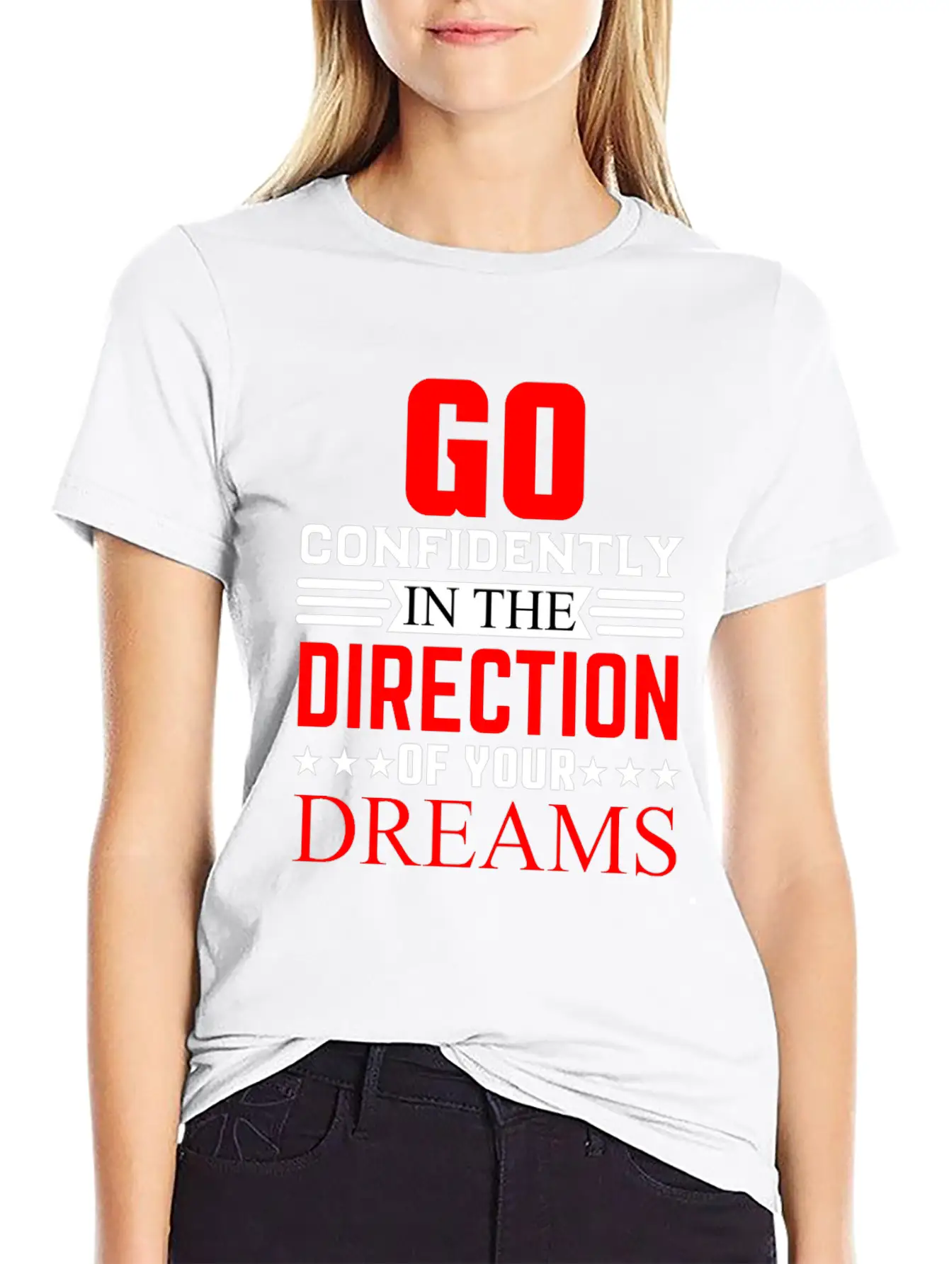 Go Confidently In The Direction Of Your Dreams Relaxed Everyday Tee – Lightweight And Durable Cotton