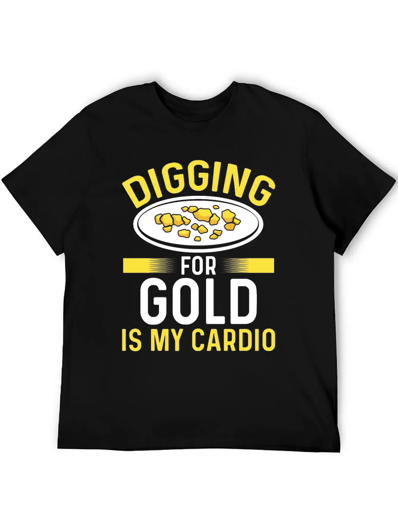 Gold Digging Is My Cardio Prospector Panner Miner Stylish Everyday T-Shirt – Unisex Basic Cotton Tee