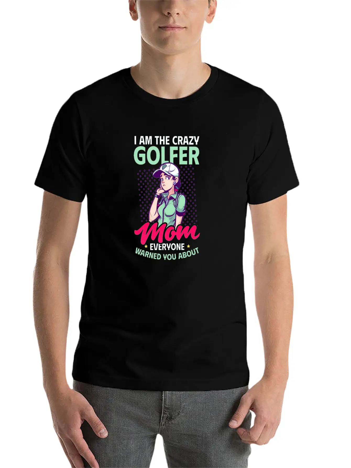 Golfing Mom Crazy Mom Warned Stylish Everyday T-Shirt – Unisex Basic Cotton Tee
