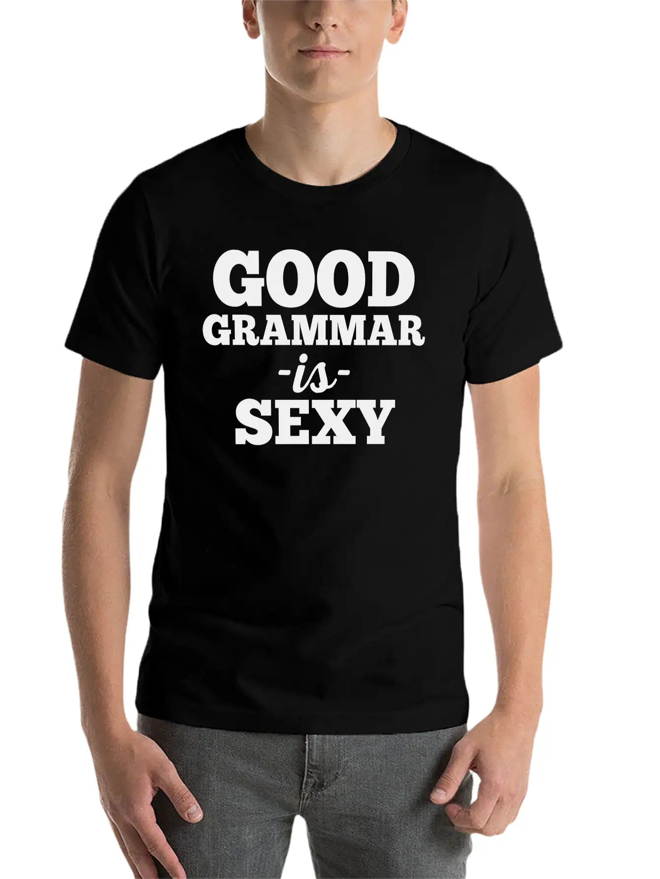 Good Grammar Funny Quote Stylish Everyday T-Shirt – Unisex Basic Cotton Tee