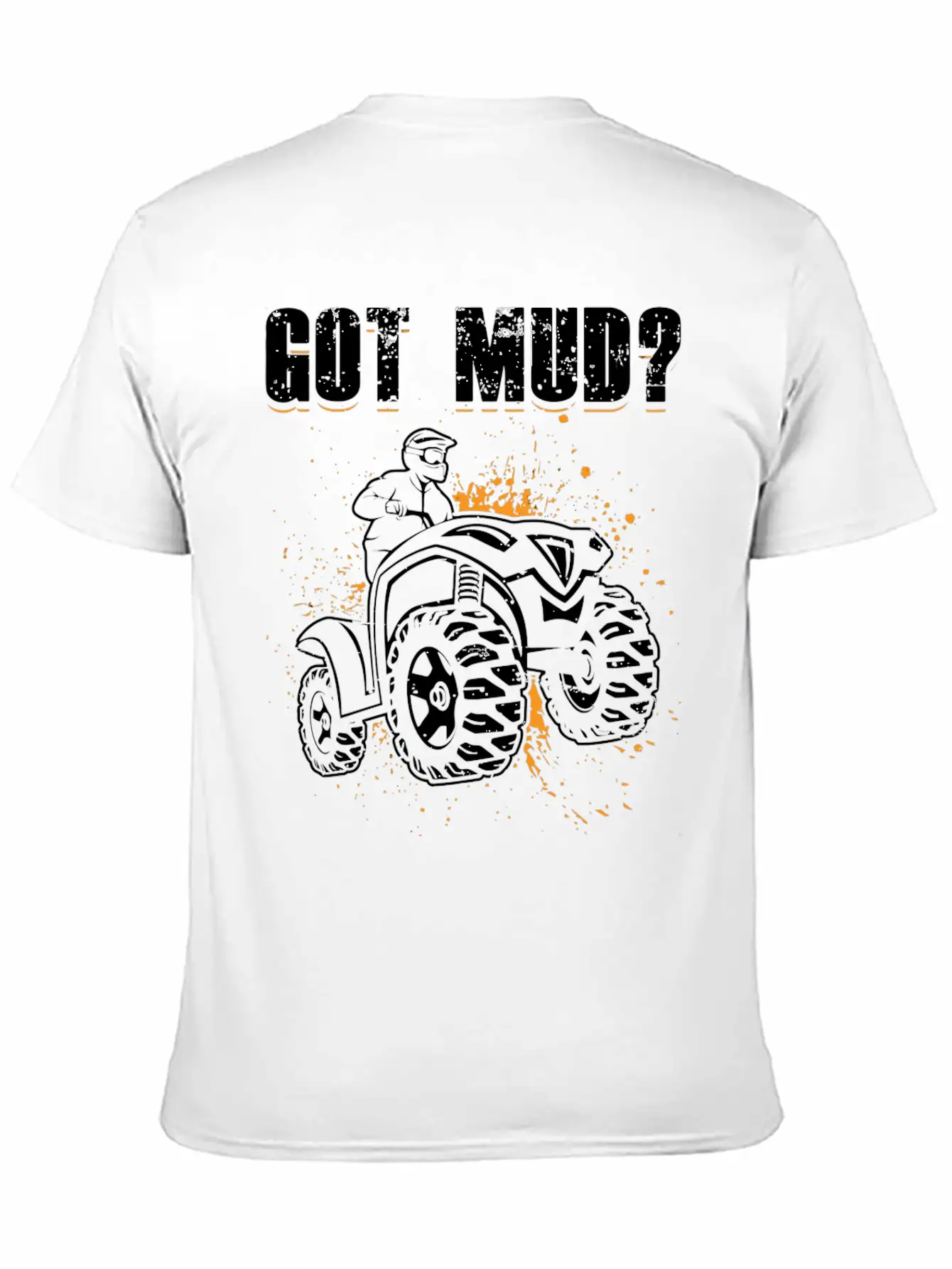 Got Mud Atv Four Wheeler 21620 Basic Graphic T-Shirt – Daily Comfort In Soft Cotton