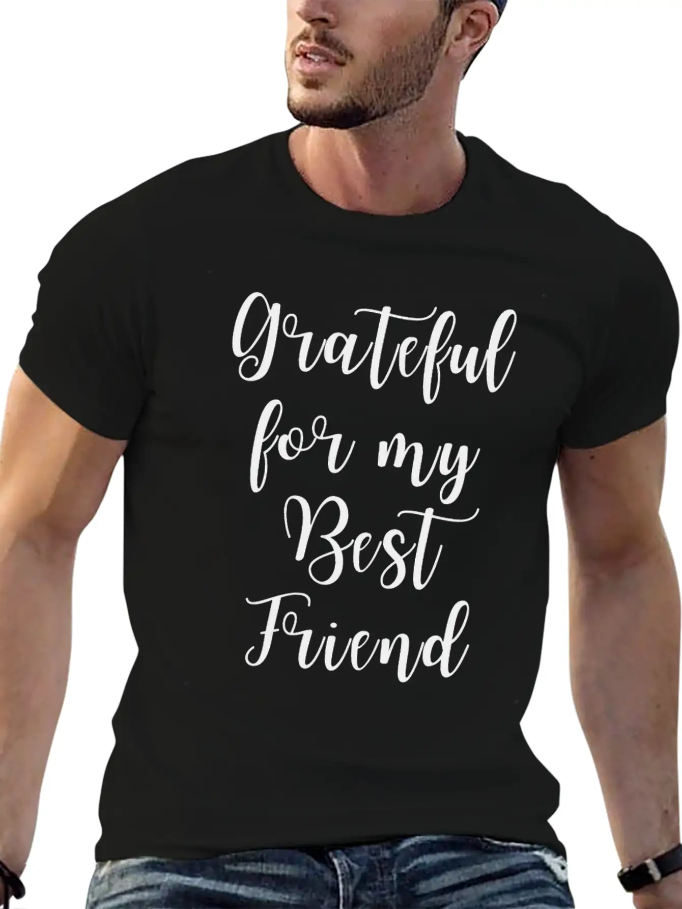 Grateful For My Best Friend Gratefulness Gift Stylish Everyday T-Shirt – Unisex Basic Cotton Tee