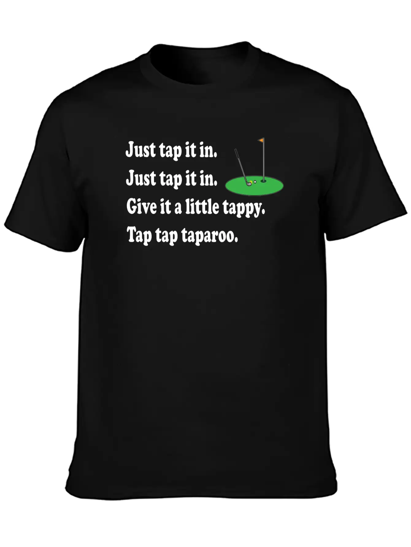Happy Gilmore Quote - Just Tap It In Relaxed Everyday Tee – Lightweight And Durable Cotton