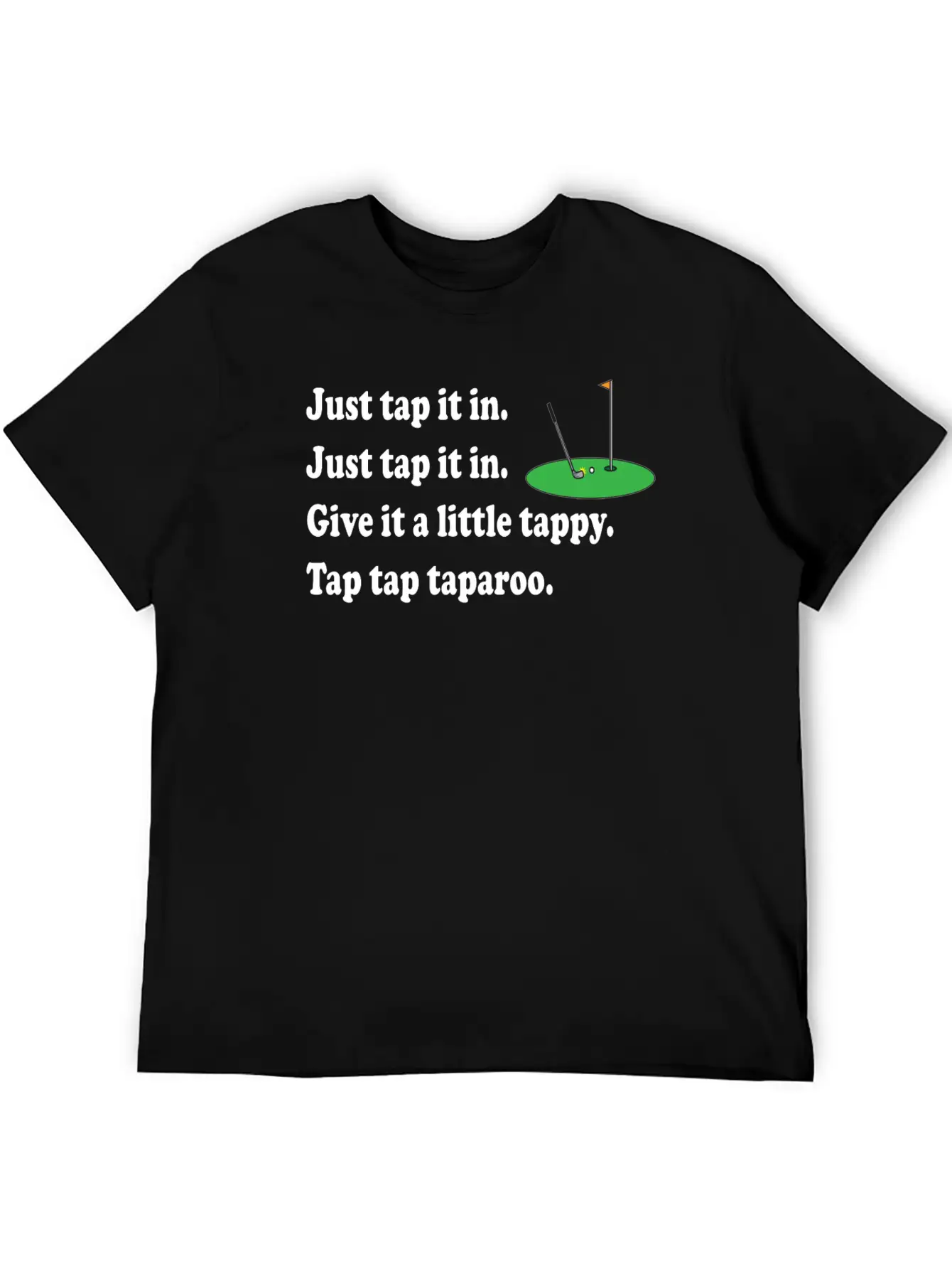 Happy Gilmore Quote - Just Tap It In Relaxed Everyday Tee – Lightweight And Durable Cotton