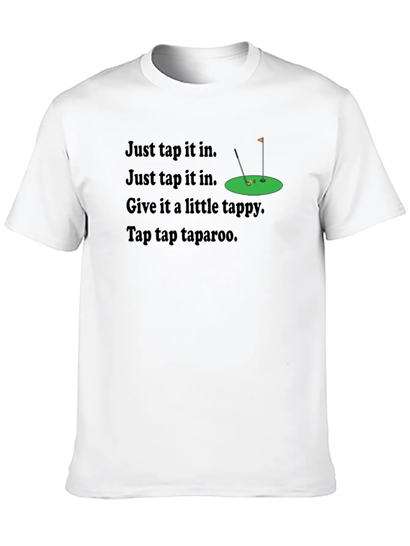 Happy Gilmore Quote - Just Tap It In Relaxed Everyday Tee – Lightweight And Durable Cotton