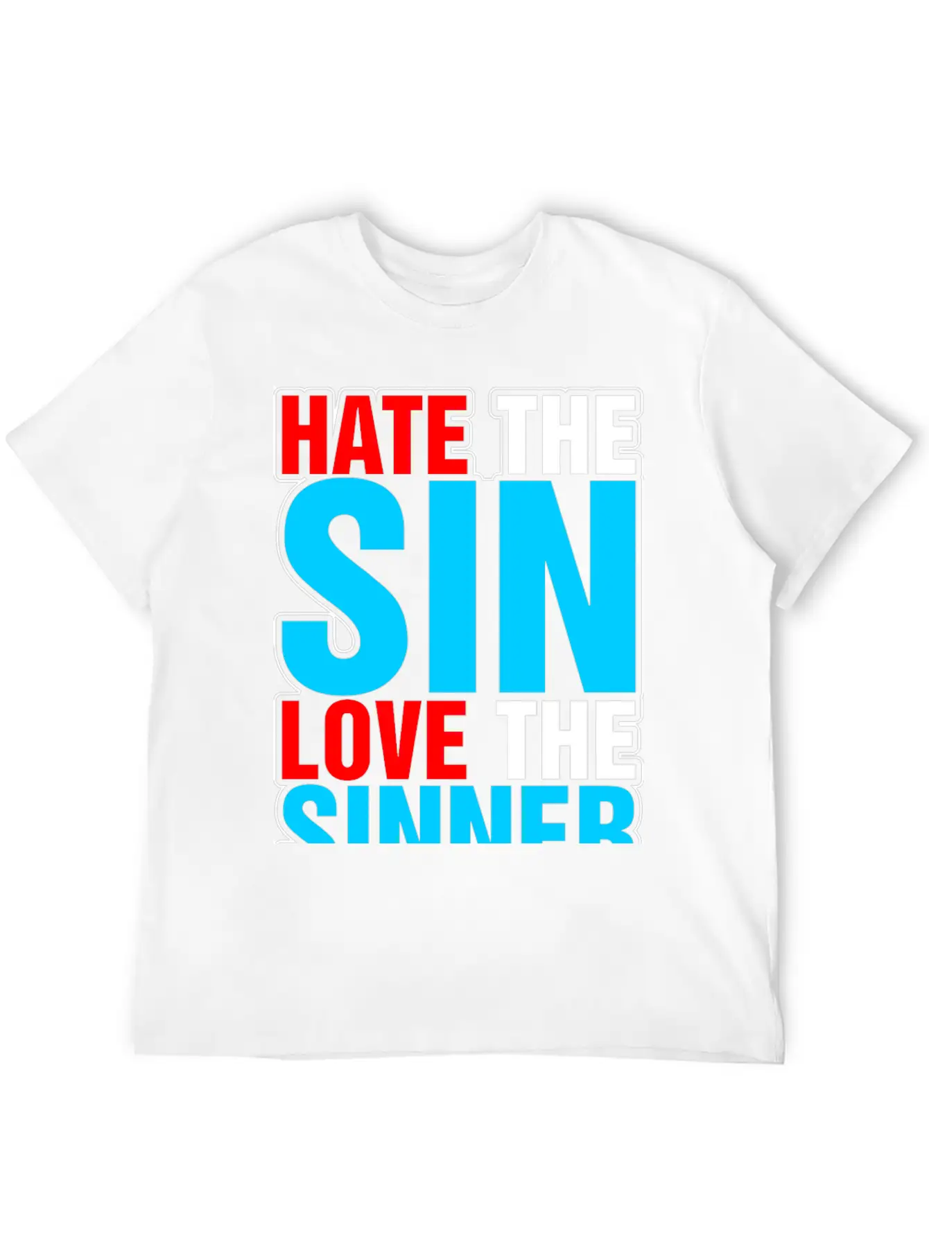 Hate The Sin Love The Sinner Stylish Everyday T-Shirt – Unisex Basic Cotton Tee