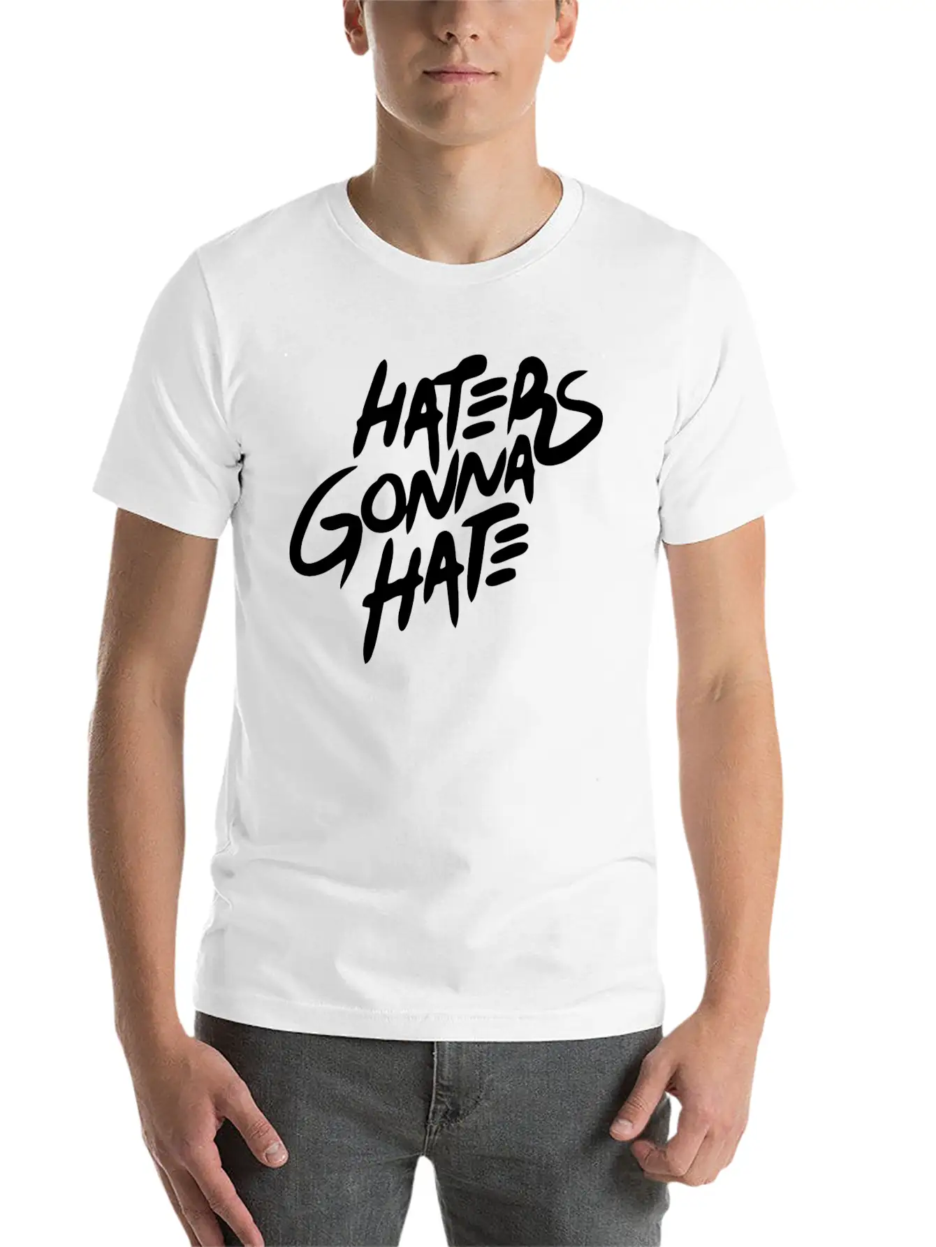 Hater - Haters Gonna Hate Stylish Everyday T-Shirt – Unisex Basic Cotton Tee