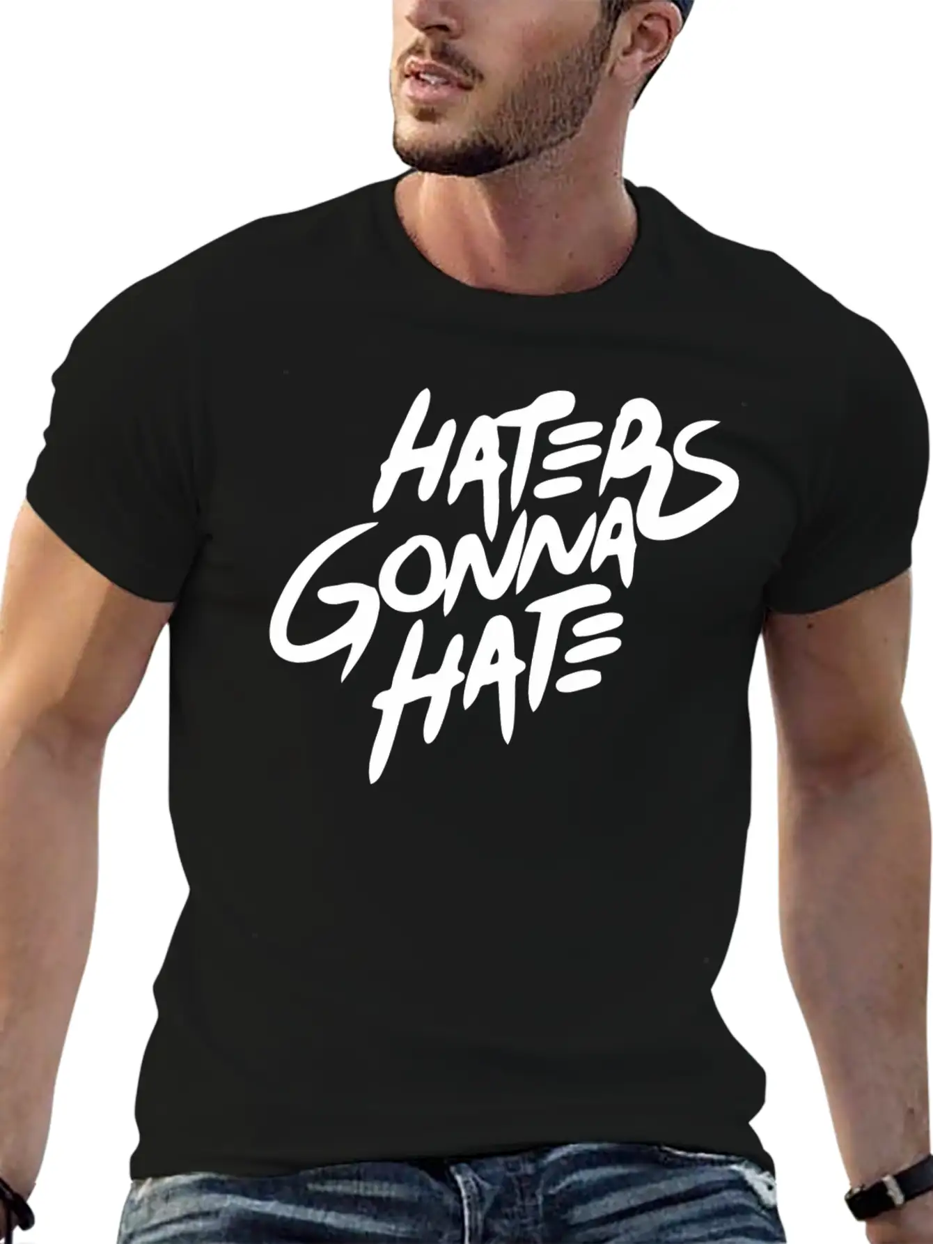 Hater - Haters Gonna Hate Stylish Everyday T-Shirt – Unisex Basic Cotton Tee