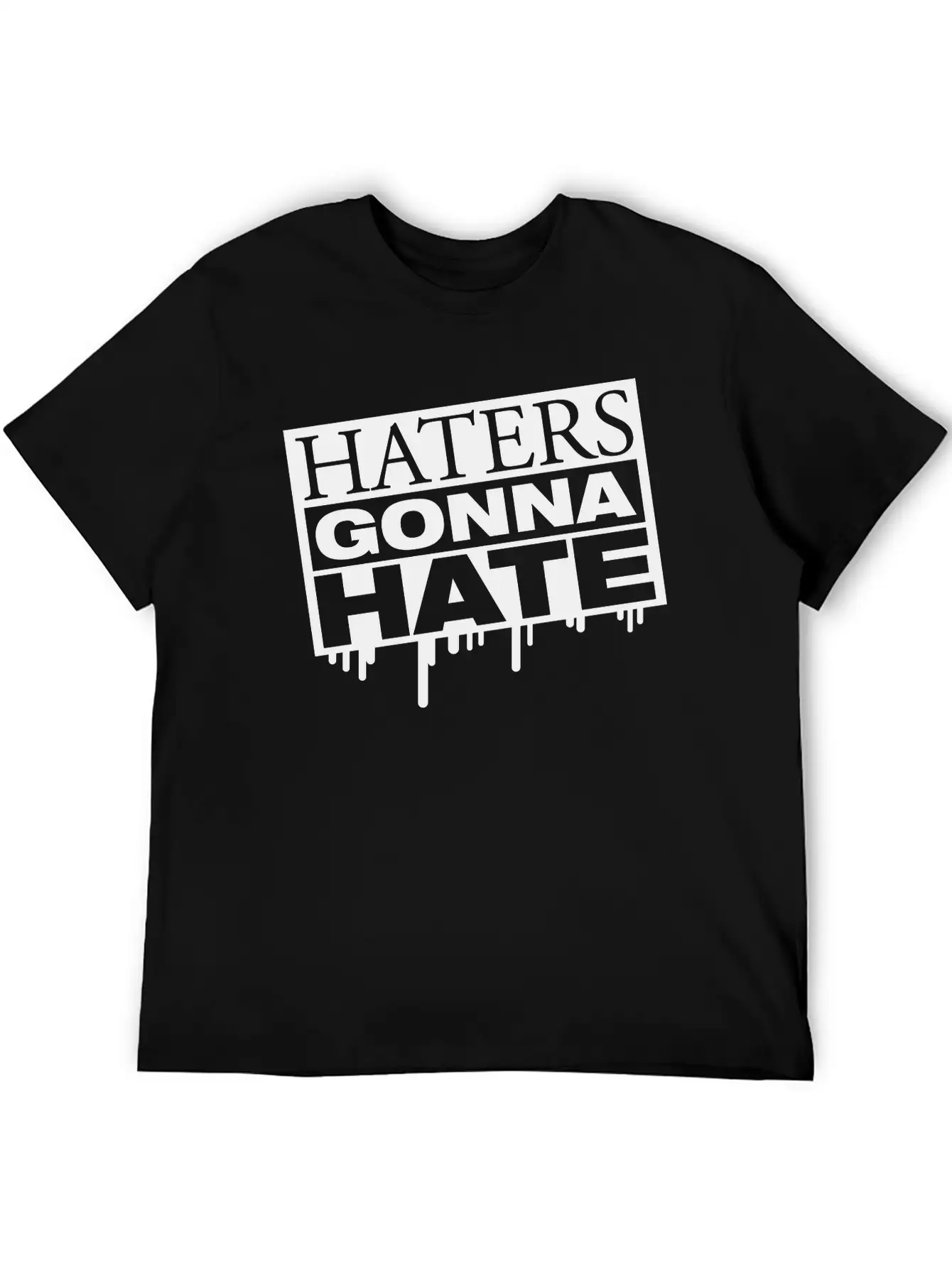 Haters_gonna_hate_ta1 Breathable Graphic T-Shirt – Perfect For Casual Days