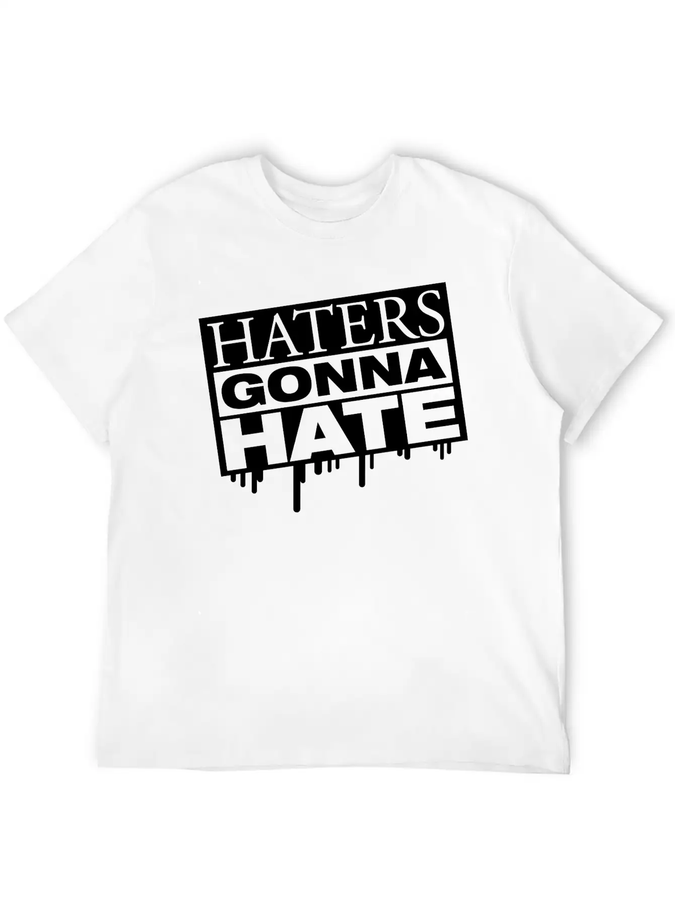 Haters_gonna_hate_ta1 Breathable Graphic T-Shirt – Perfect For Casual Days
