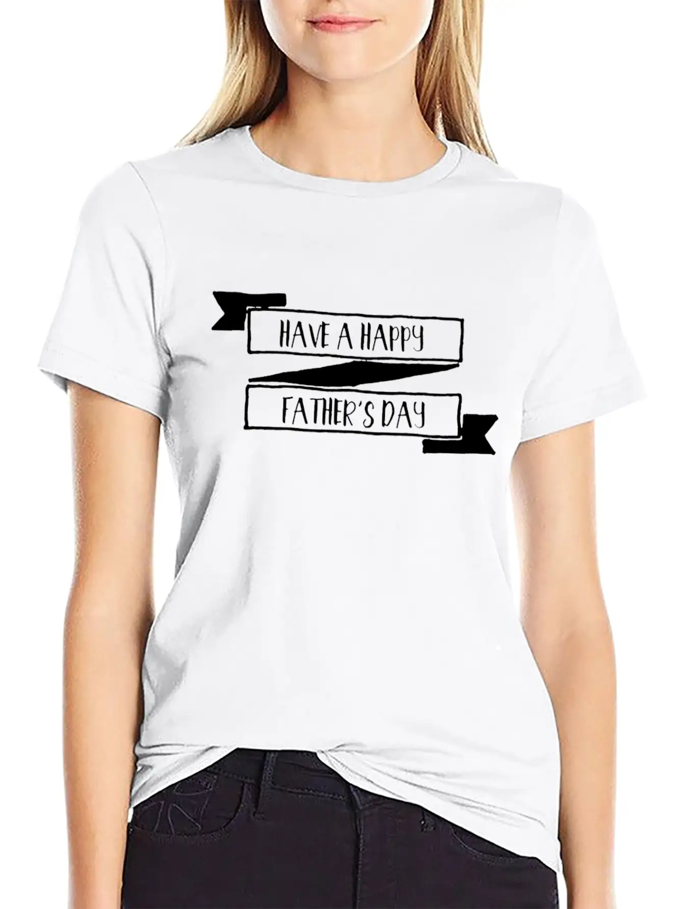 Have A Happy Fathers Day Stylish Everyday T-Shirt – Unisex Basic Cotton Tee
