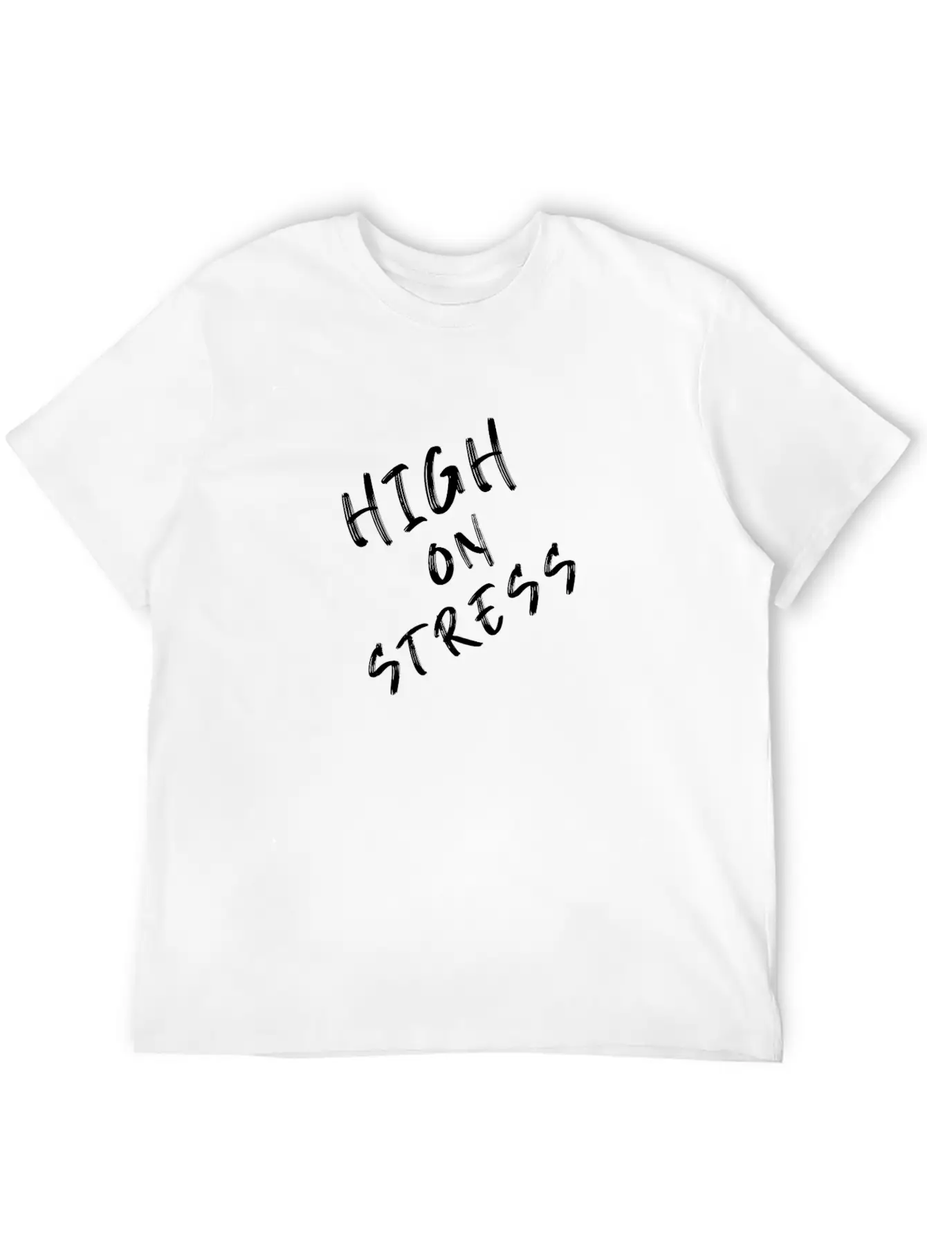 High On Stress Stylish Everyday T-Shirt – Unisex Basic Cotton Tee