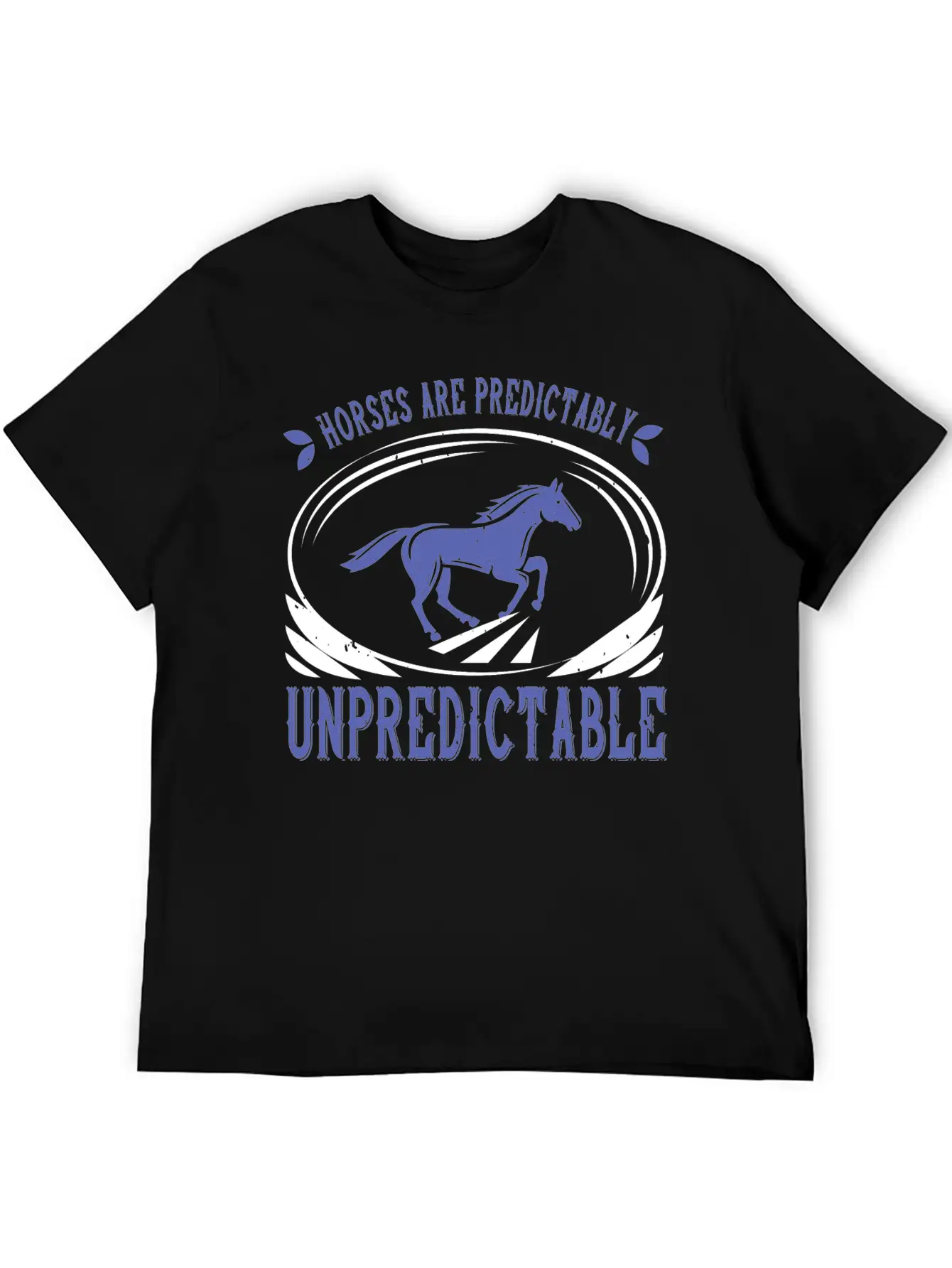 Horses Are Predictably Unpredictable Stylish Everyday T-Shirt – Unisex Basic Cotton Tee