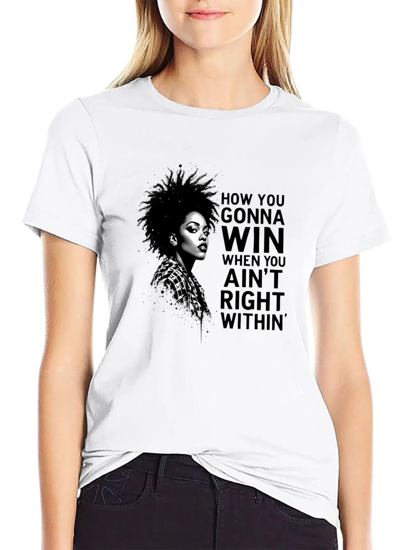 How You Gonna Win When You Ain’t Right Within Stylish Everyday T-Shirt – Unisex Basic Cotton Tee