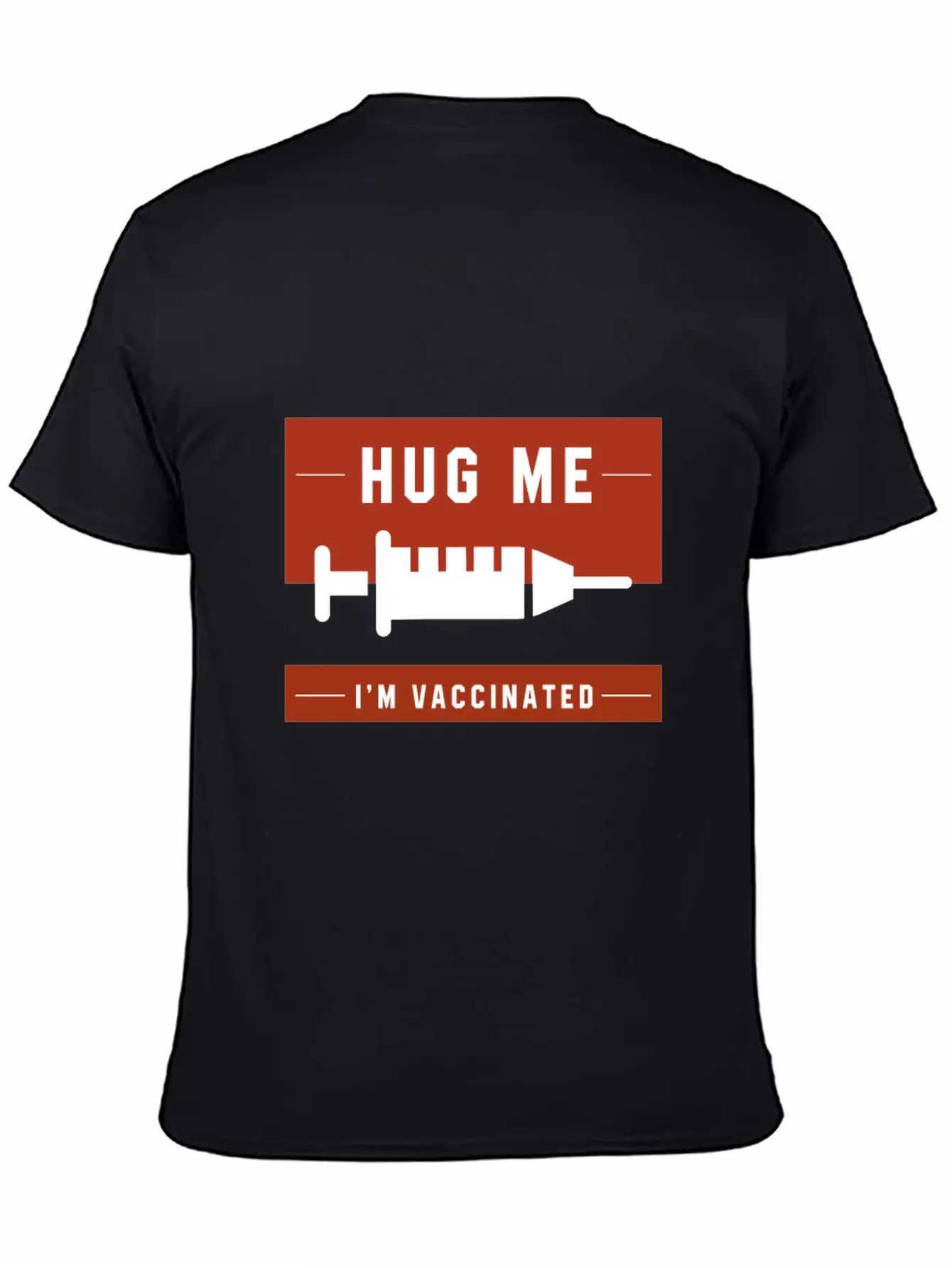 Hug Me I'm Vaccinated - Pro Vaccination Gift Basic Graphic T-Shirt – Daily Comfort In Soft Cotton