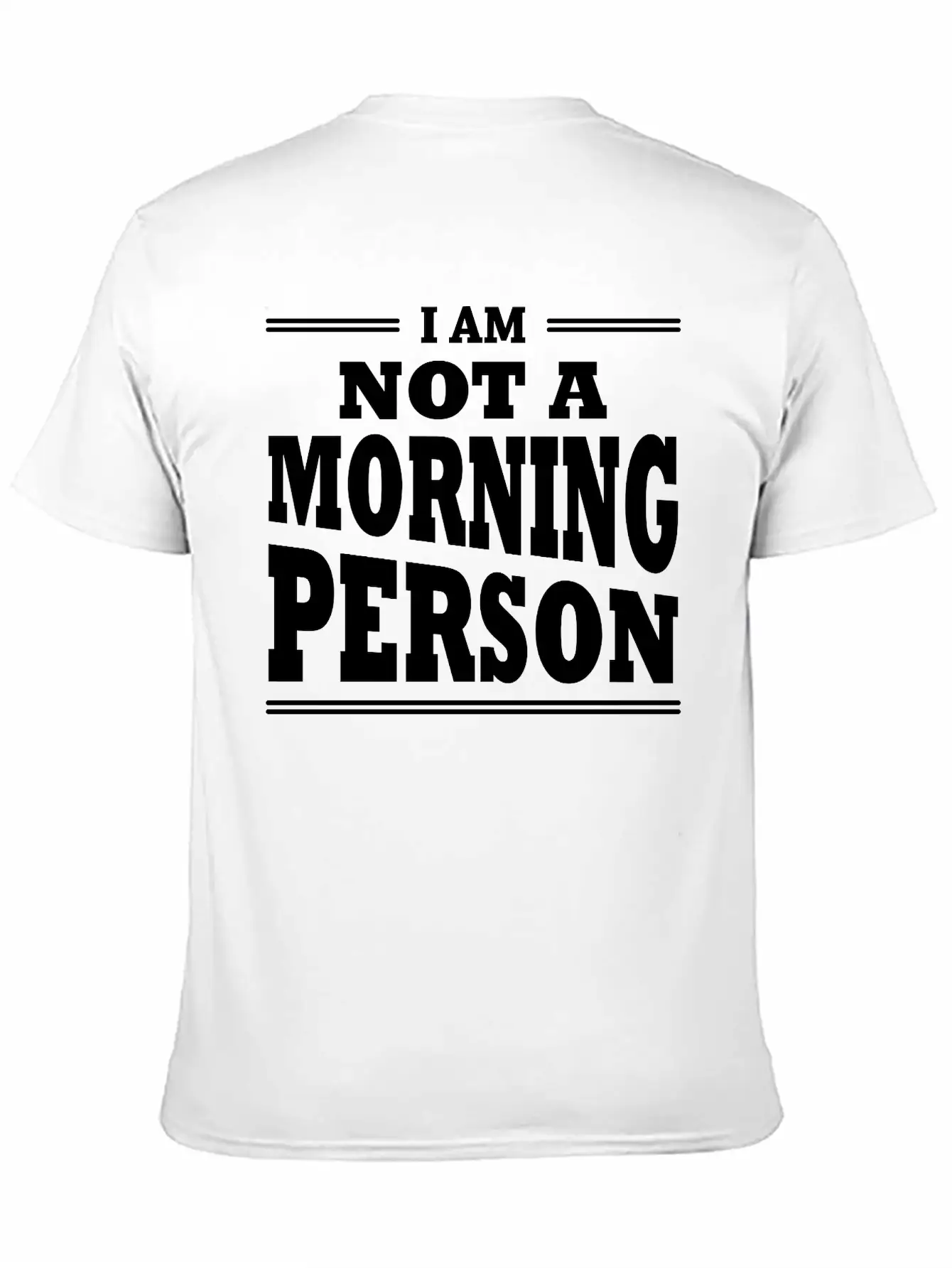 I Am Not A Morning Person Stylish Everyday T-Shirt – Unisex Basic Cotton Tee