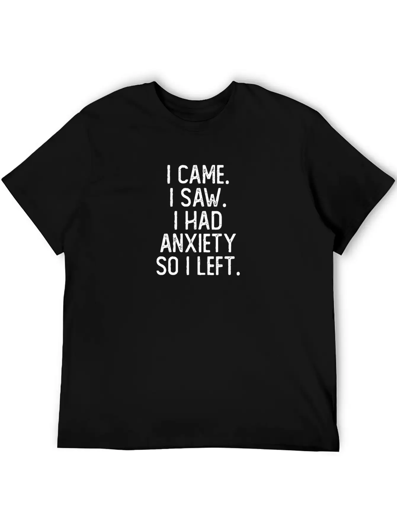 I Came I Saw I Had Anxiety I Left Introverted Basic Graphic T-Shirt – Daily Comfort In Soft Cotton