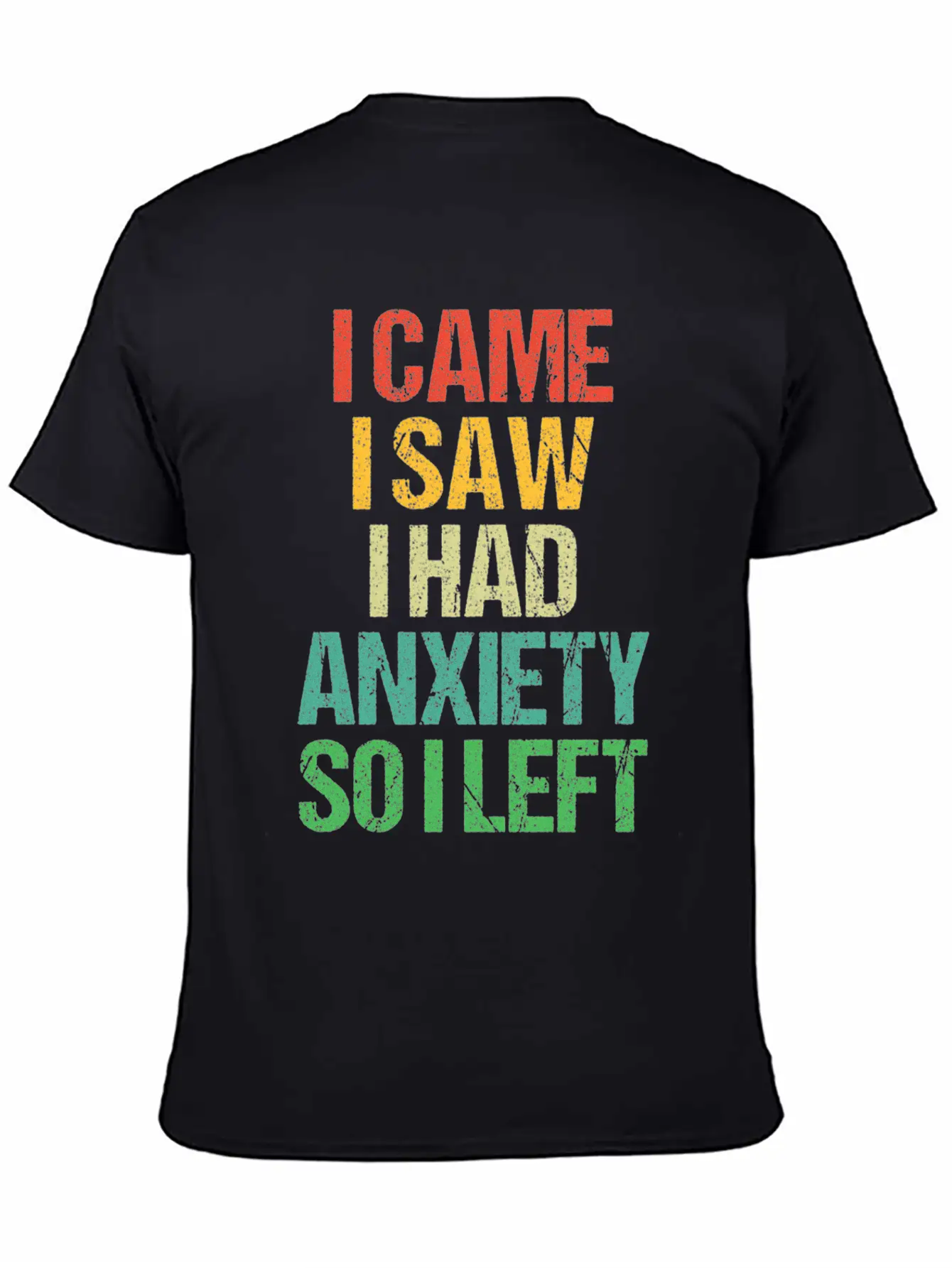 I Came I Saw I Had Anxiety So I Left Stylish Everyday T-Shirt – Unisex Basic Cotton Tee