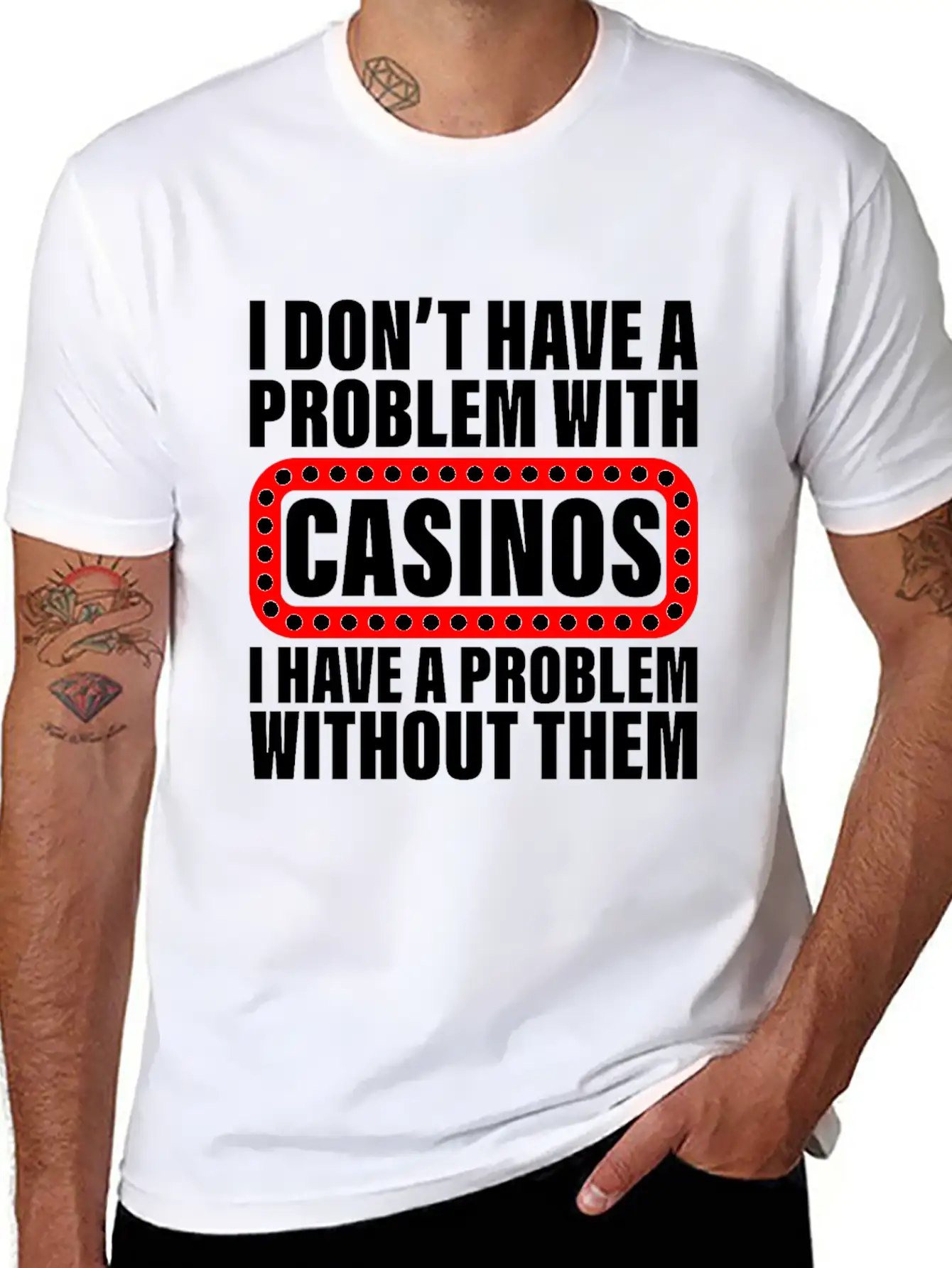 I Don't Have A Problem With Casinos Basic Graphic T-Shirt – Daily Comfort In Soft Cotton