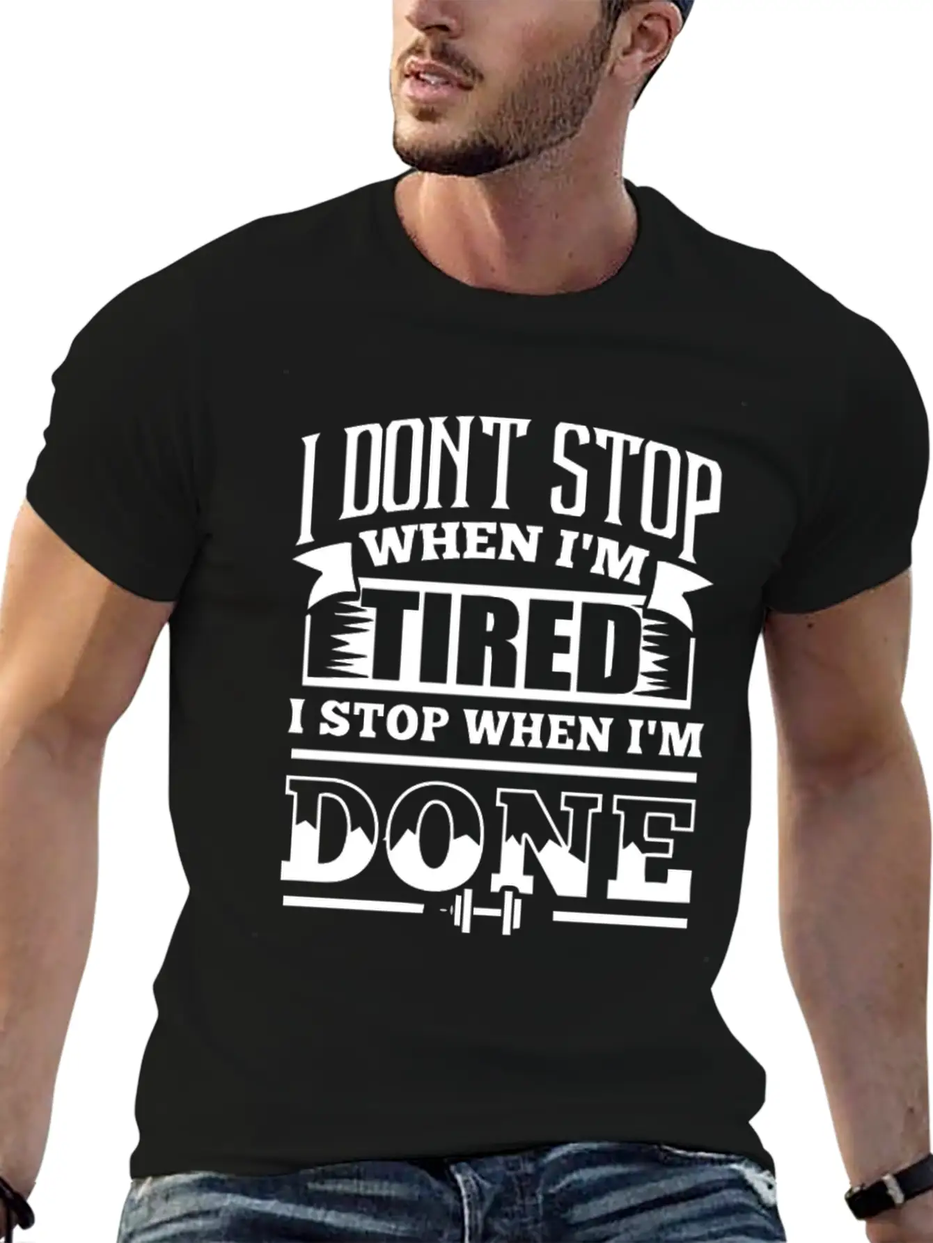 I Dont Stop When Im Tired Lightweight Cotton T-Shirt – Daily Comfort Graphic Shirt
