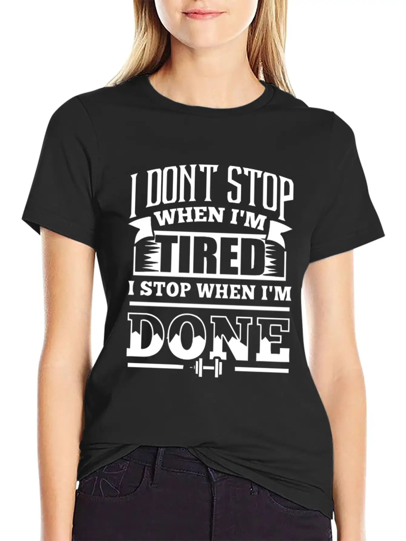 I Dont Stop When Im Tired Lightweight Cotton T-Shirt – Daily Comfort Graphic Shirt