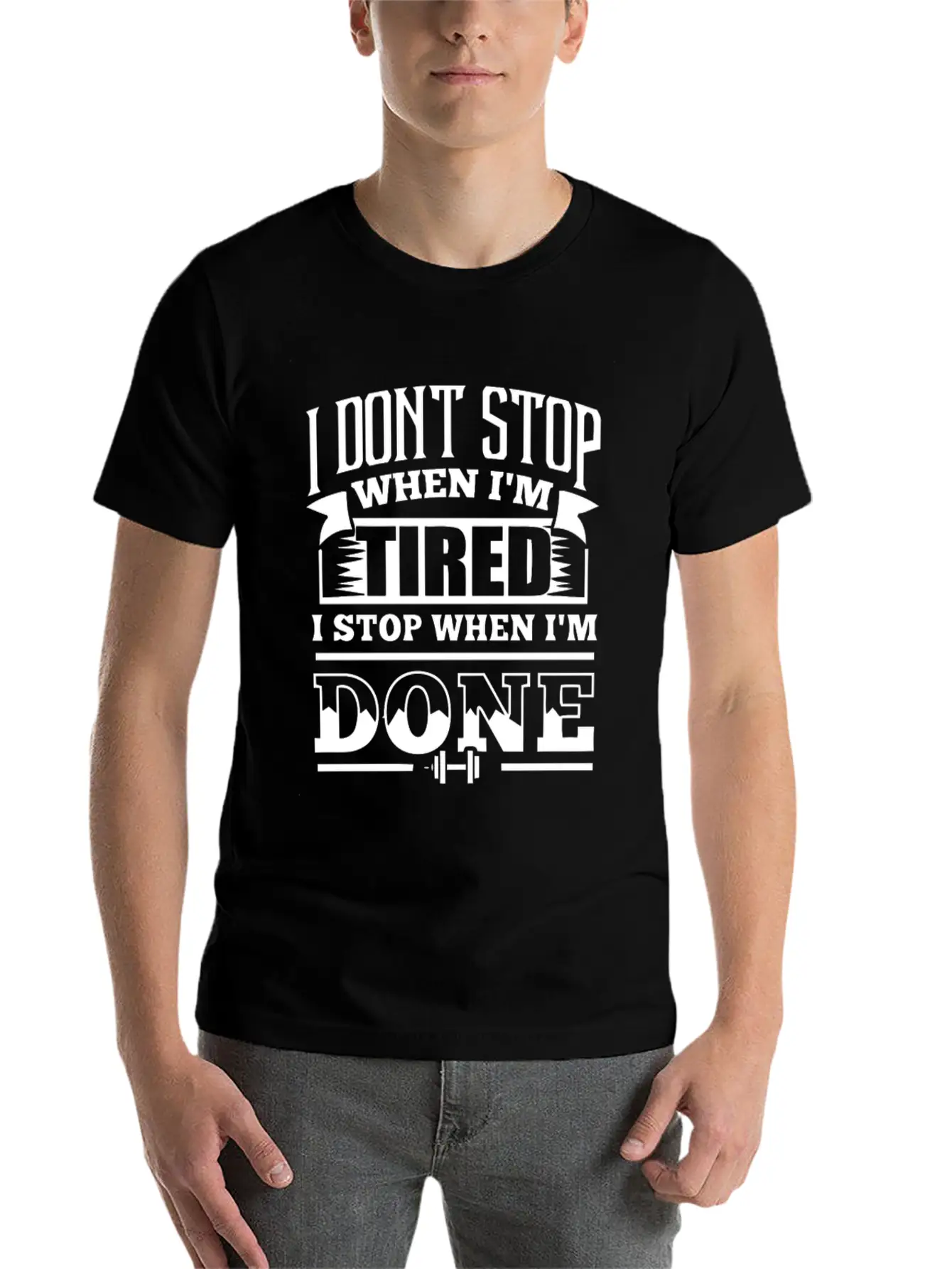 I Dont Stop When Im Tired Lightweight Cotton T-Shirt – Daily Comfort Graphic Shirt