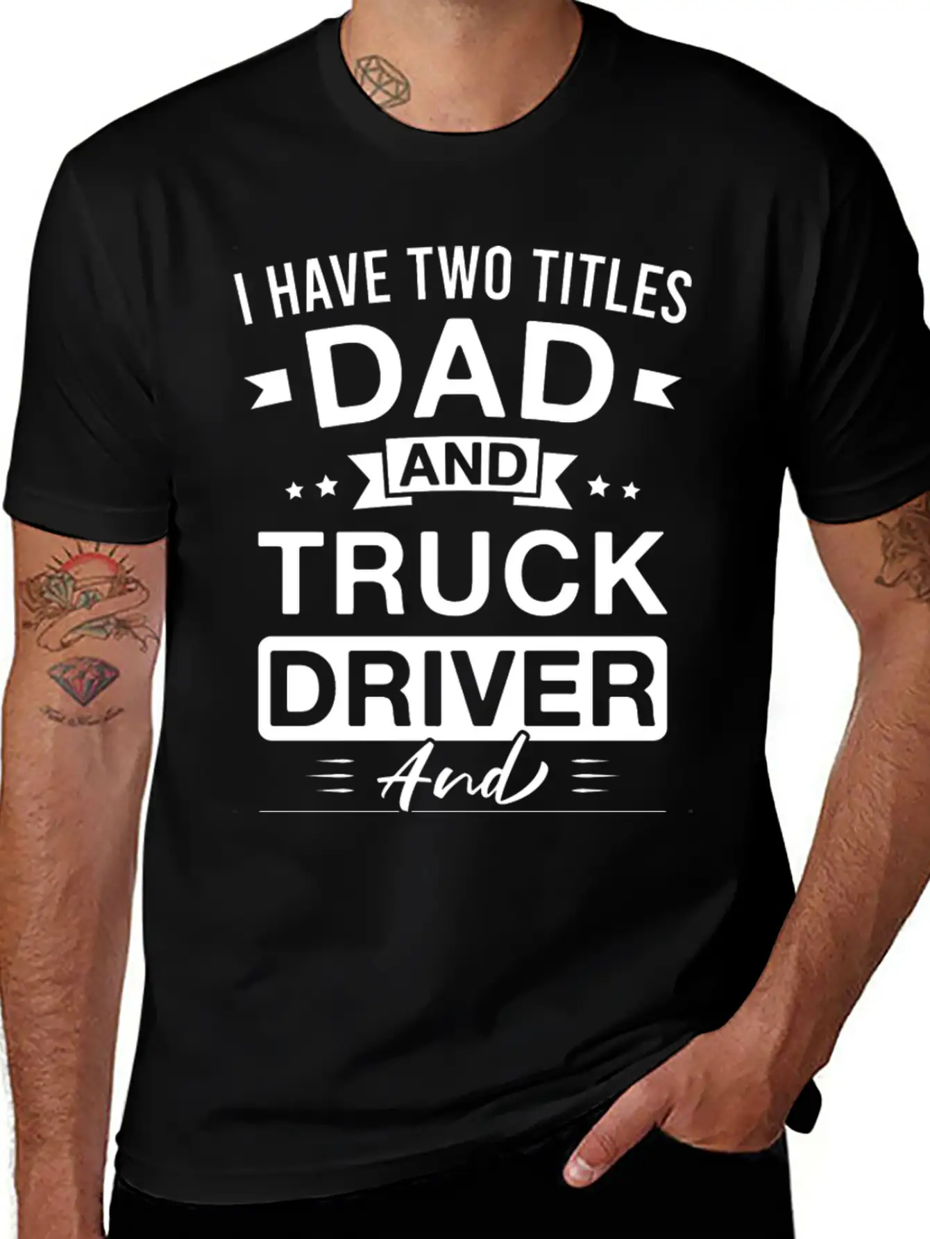 I Have Two Titles Dad And Truck Driver And I Rock Stylish Everyday T-Shirt – Unisex Basic Cotton Tee