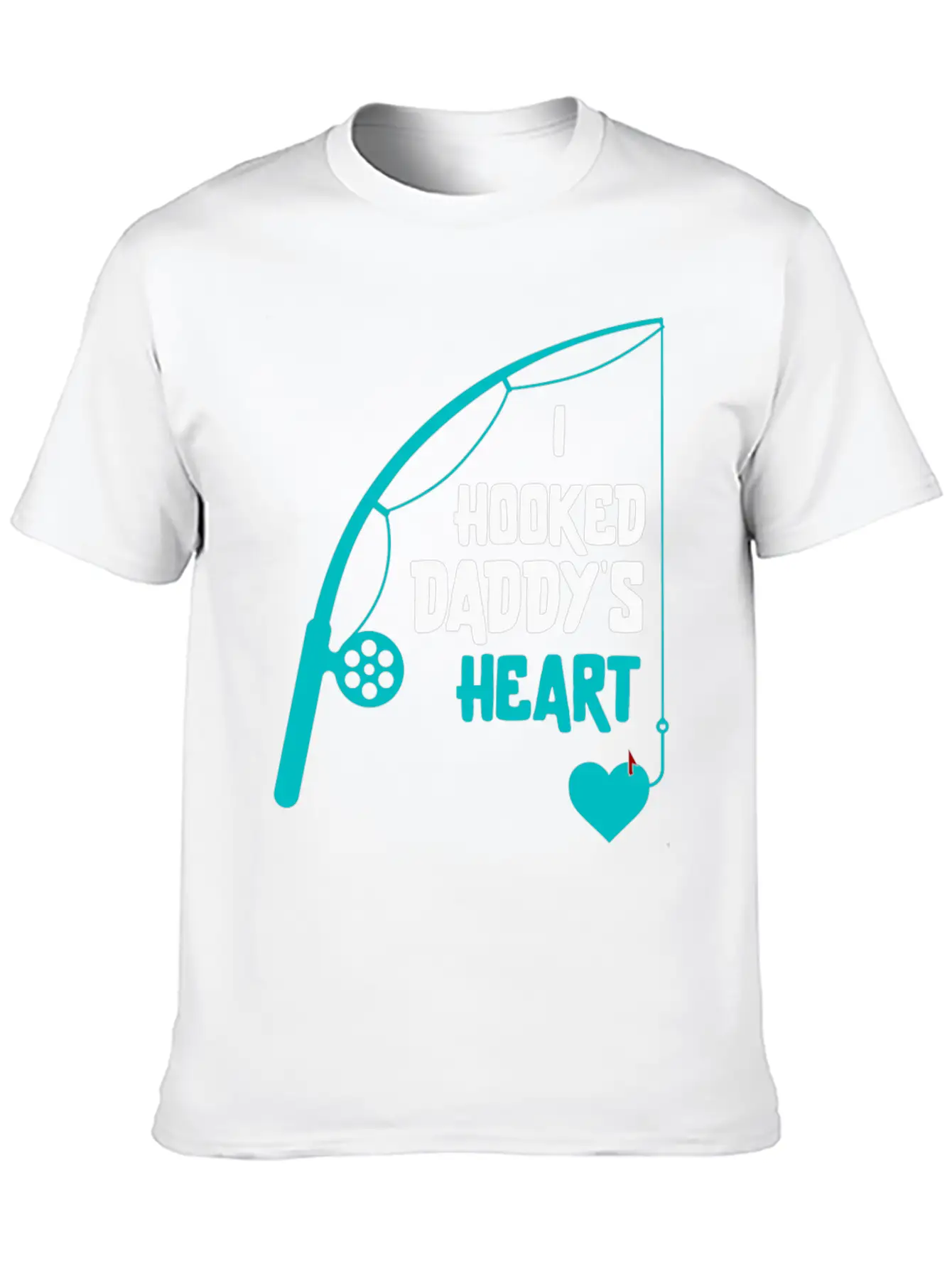 I Hooked Daddy's Heart White Lightweight Cotton T-Shirt – Daily Comfort Graphic Shirt