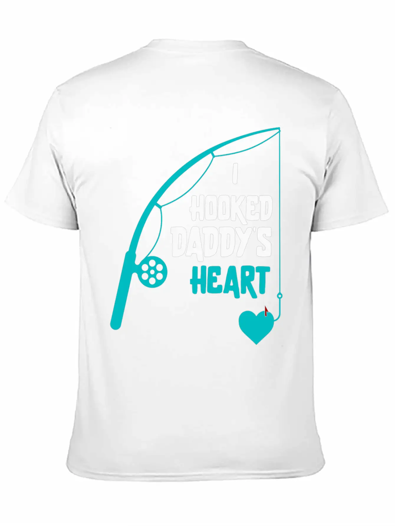 I Hooked Daddy's Heart White Lightweight Cotton T-Shirt – Daily Comfort Graphic Shirt
