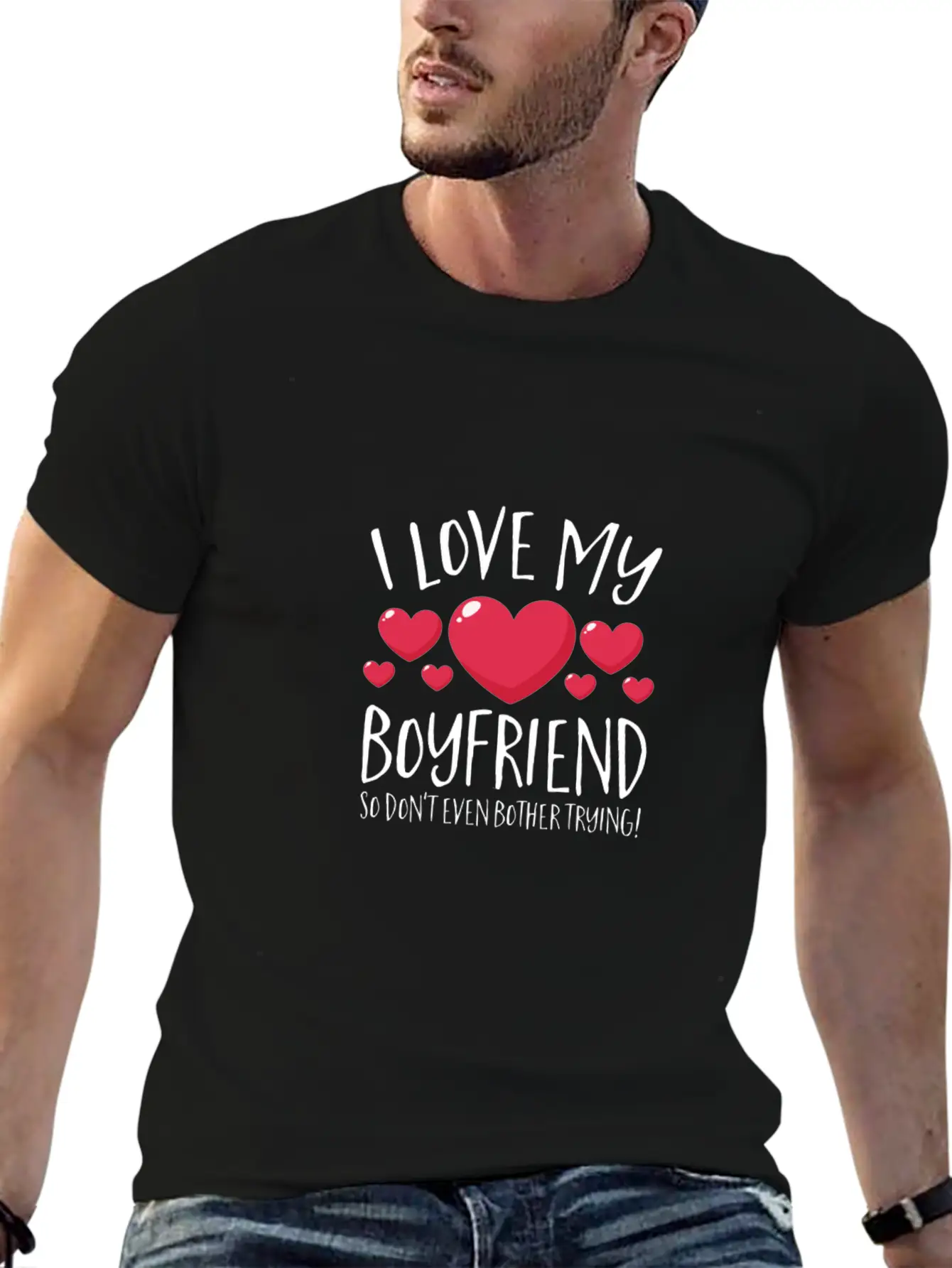 I Love My Boyfriend So Don'T Even Bother Trying Ho Simple Everyday Graphic Tee – Lightweight Summer Wear